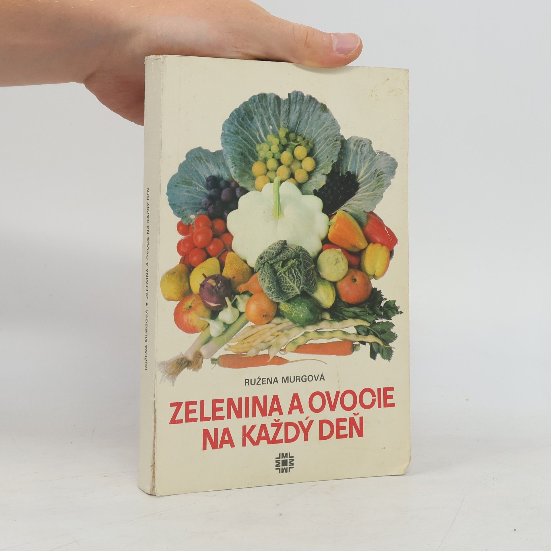 Ružena Murgová Zelenina a ovocie na každý deň