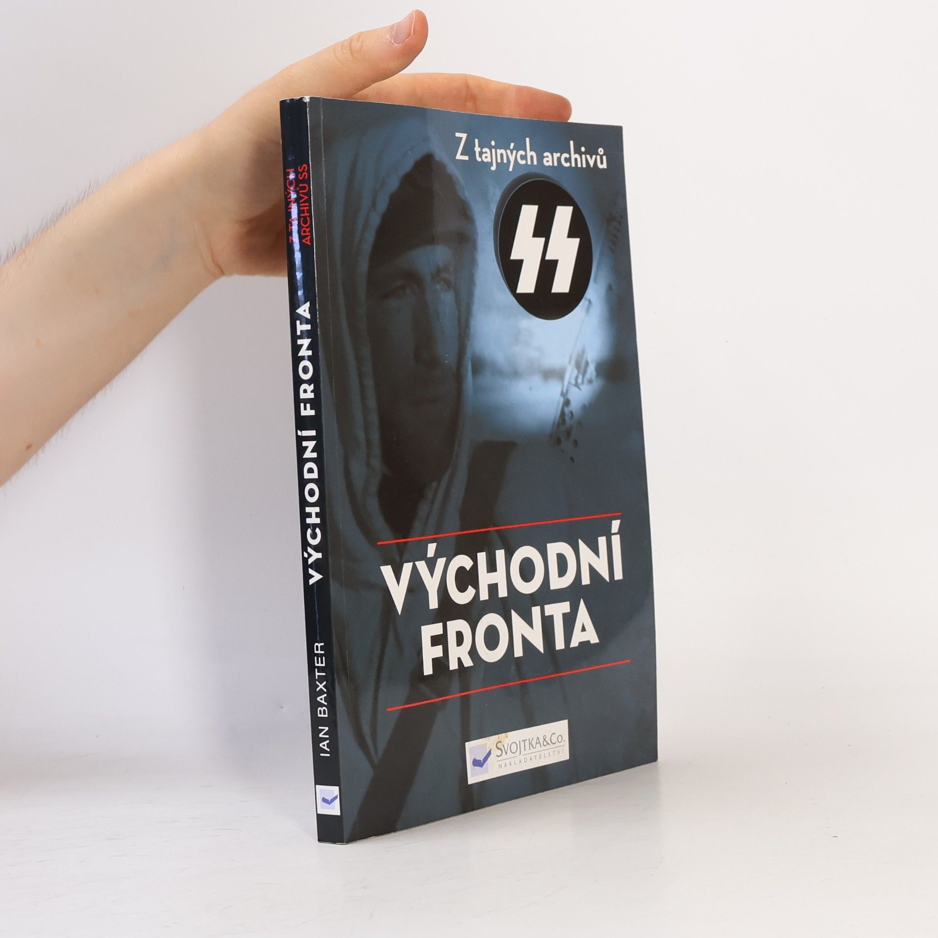 Ian Baxter Východní fronta. Tajné archivy SS