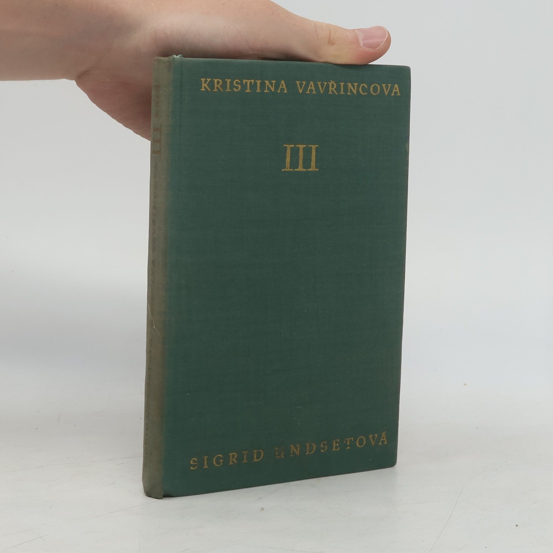 Sigrid Undset Kristina Vavřincová III. Kříž