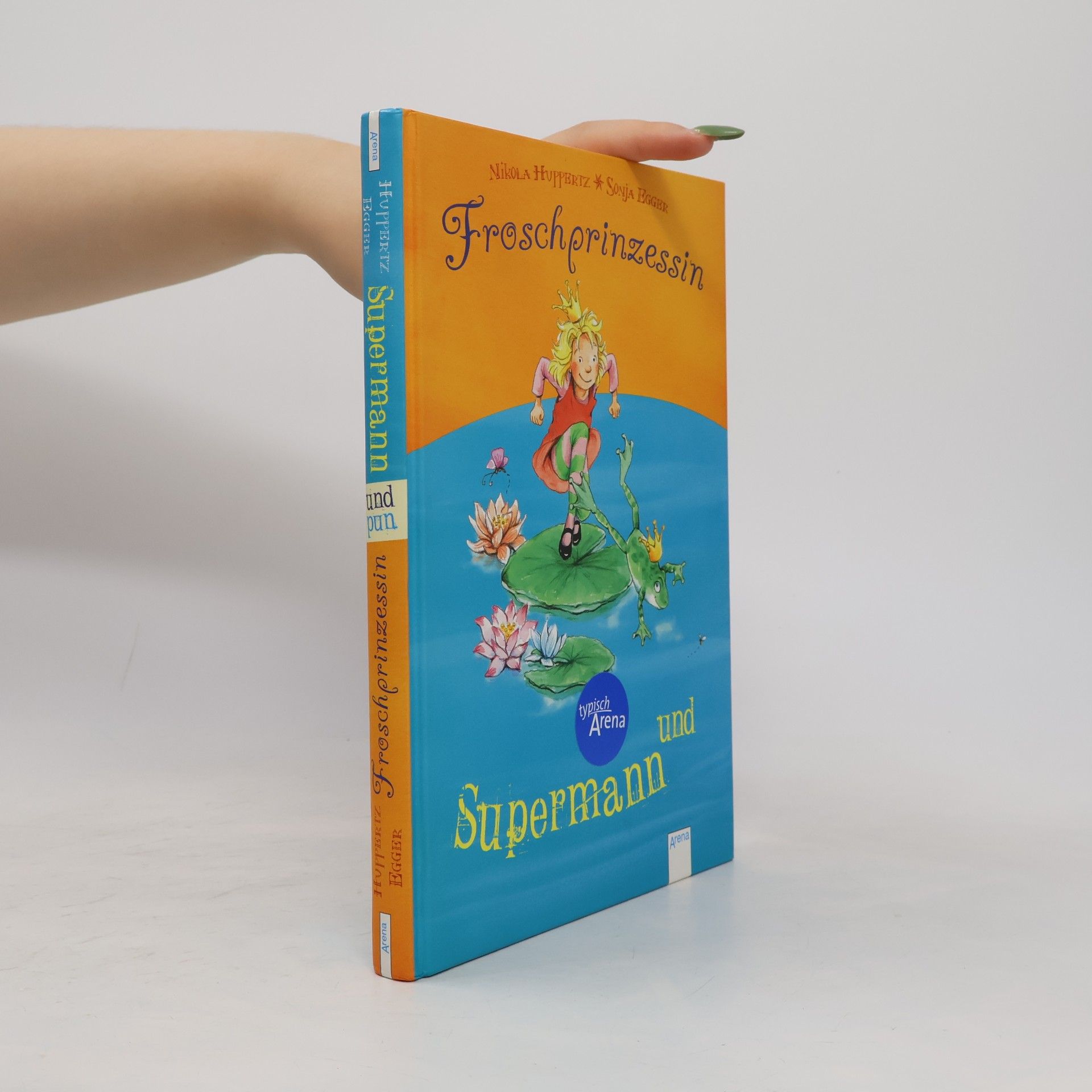 Nikola Huppertz Froschprinzessin und Supermann