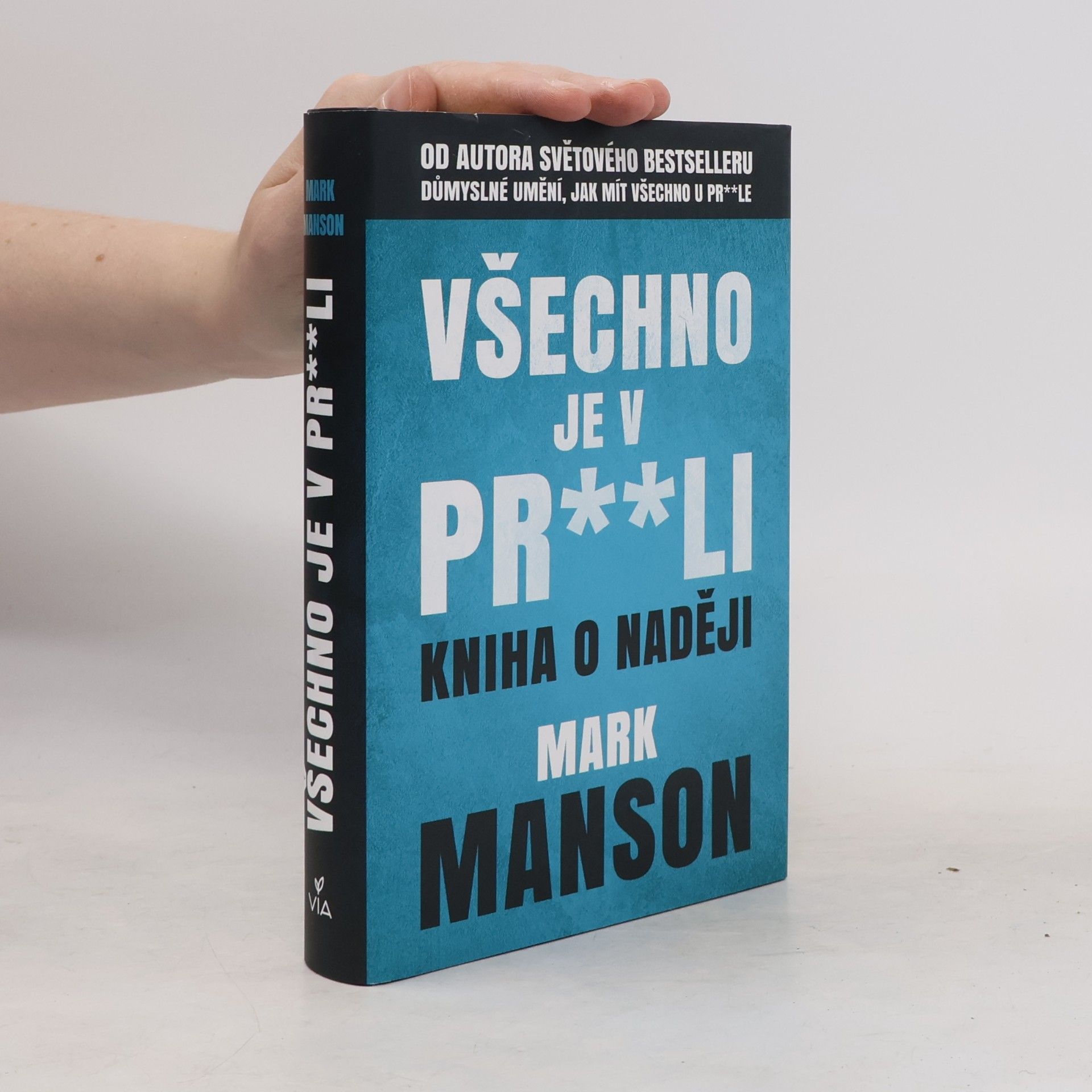 Mark Manson Všechno je v pr**li