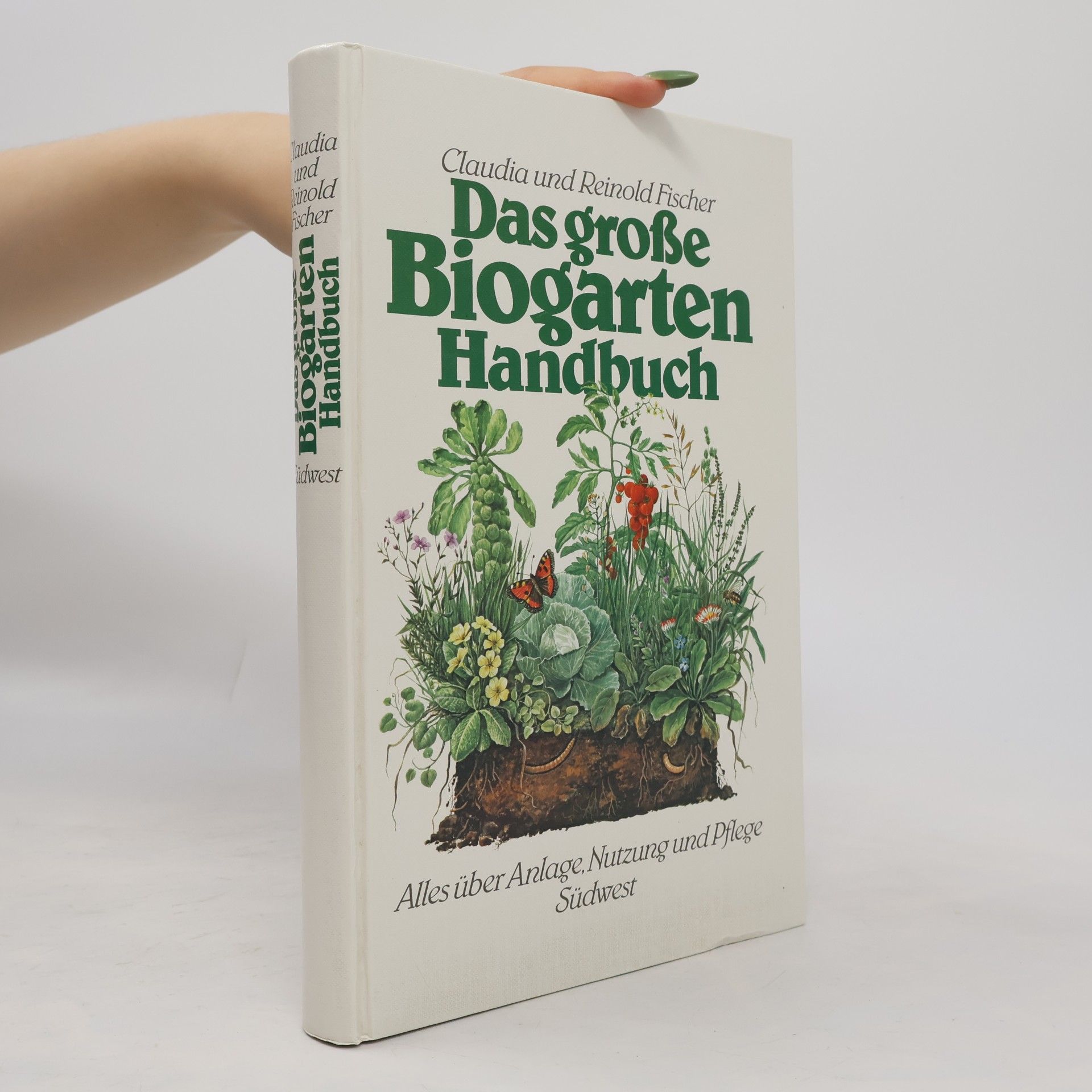Claudia Fischer-Appelt Das grosse Biogarten-Handbuch