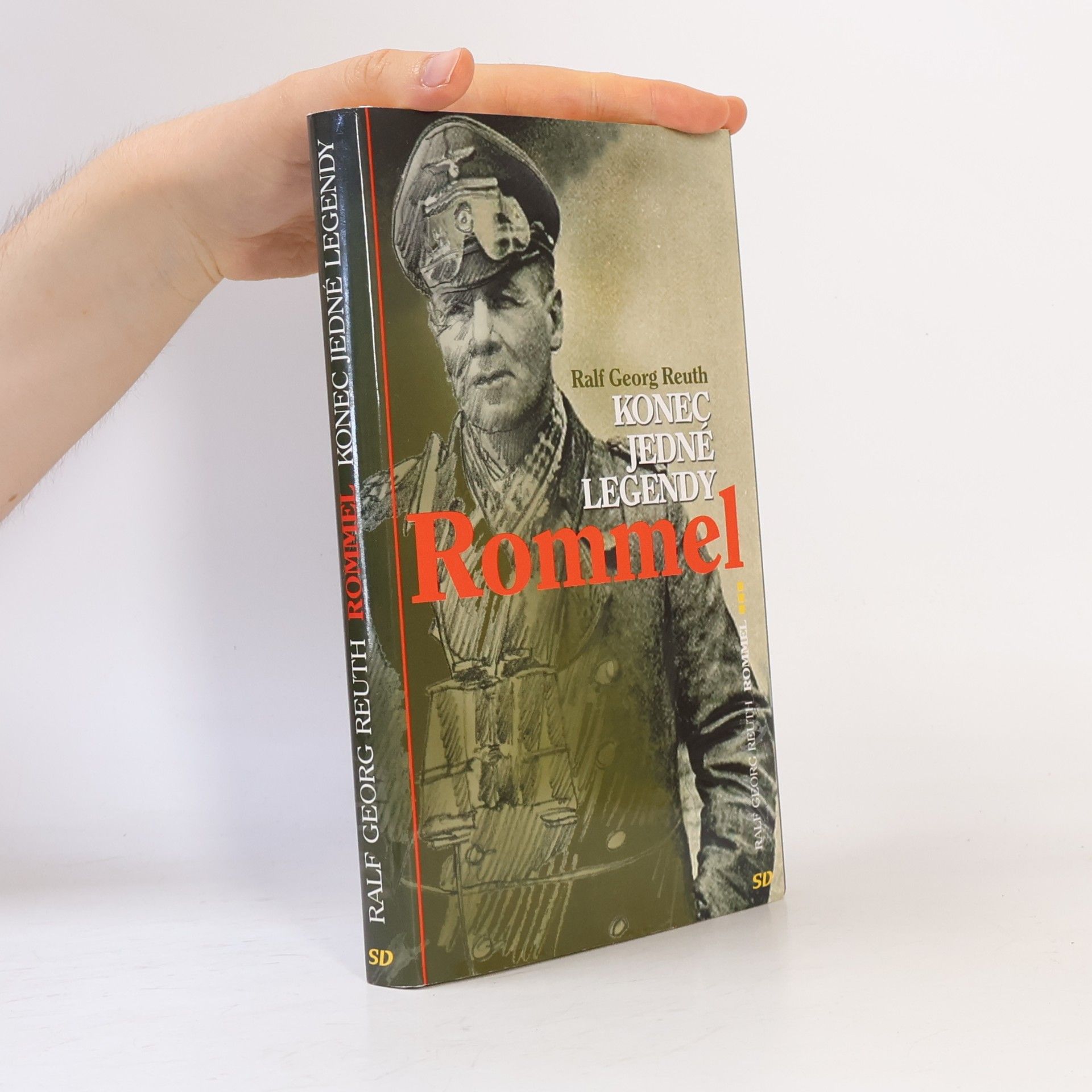 Ralf Georg Reuth Rommel : konec jedné legendy