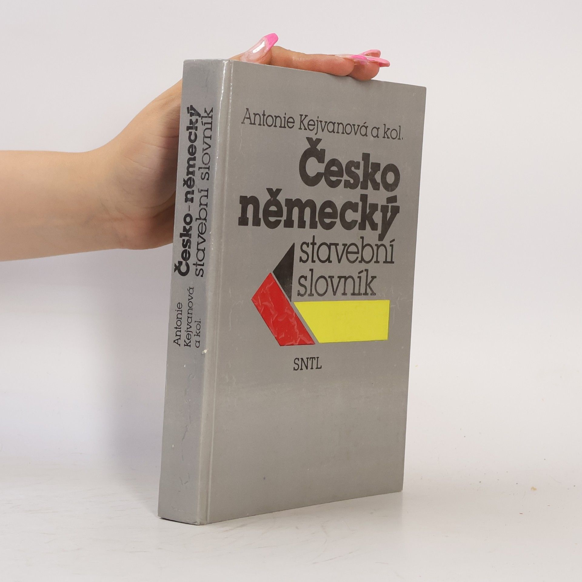 Antonie Kejvanová Česko-německý stavební slovník : Tschechisch-deutsches Bauwörterbuch : Vysokošk. příručka pro stavební fakulty a fakulty architektury