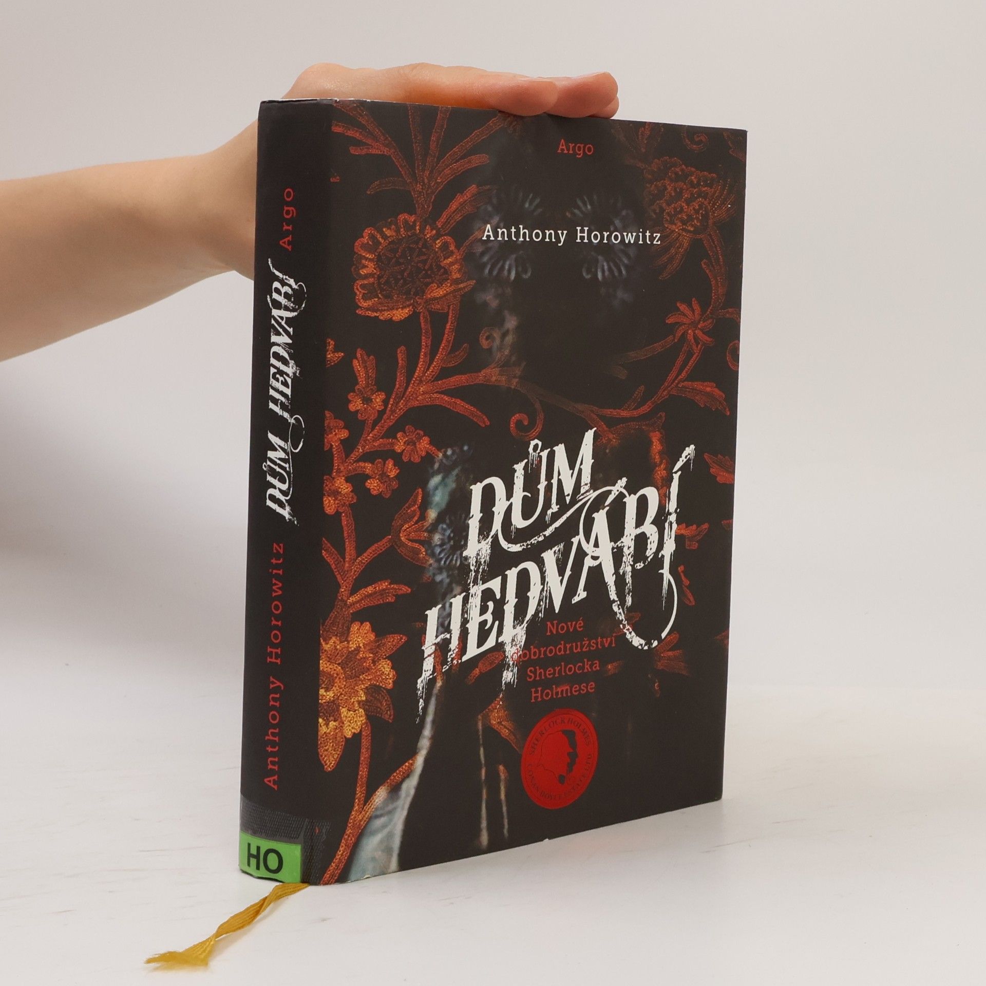 Anthony Horowitz Dům hedvábí. Nové dobrodružství Sherlocka Holmese