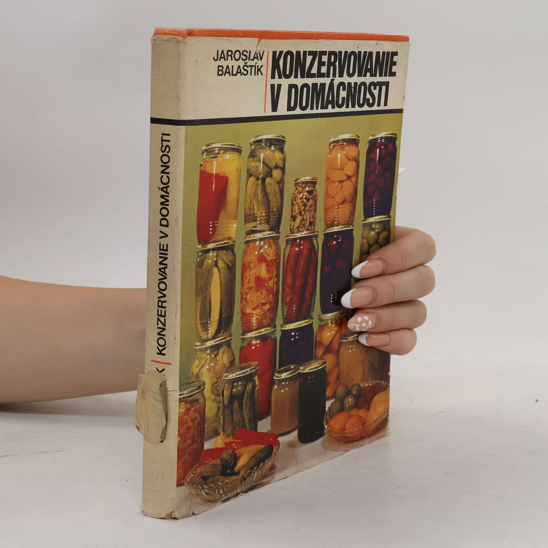 Jaroslav Balaštík Konzervovanie v domácnosti