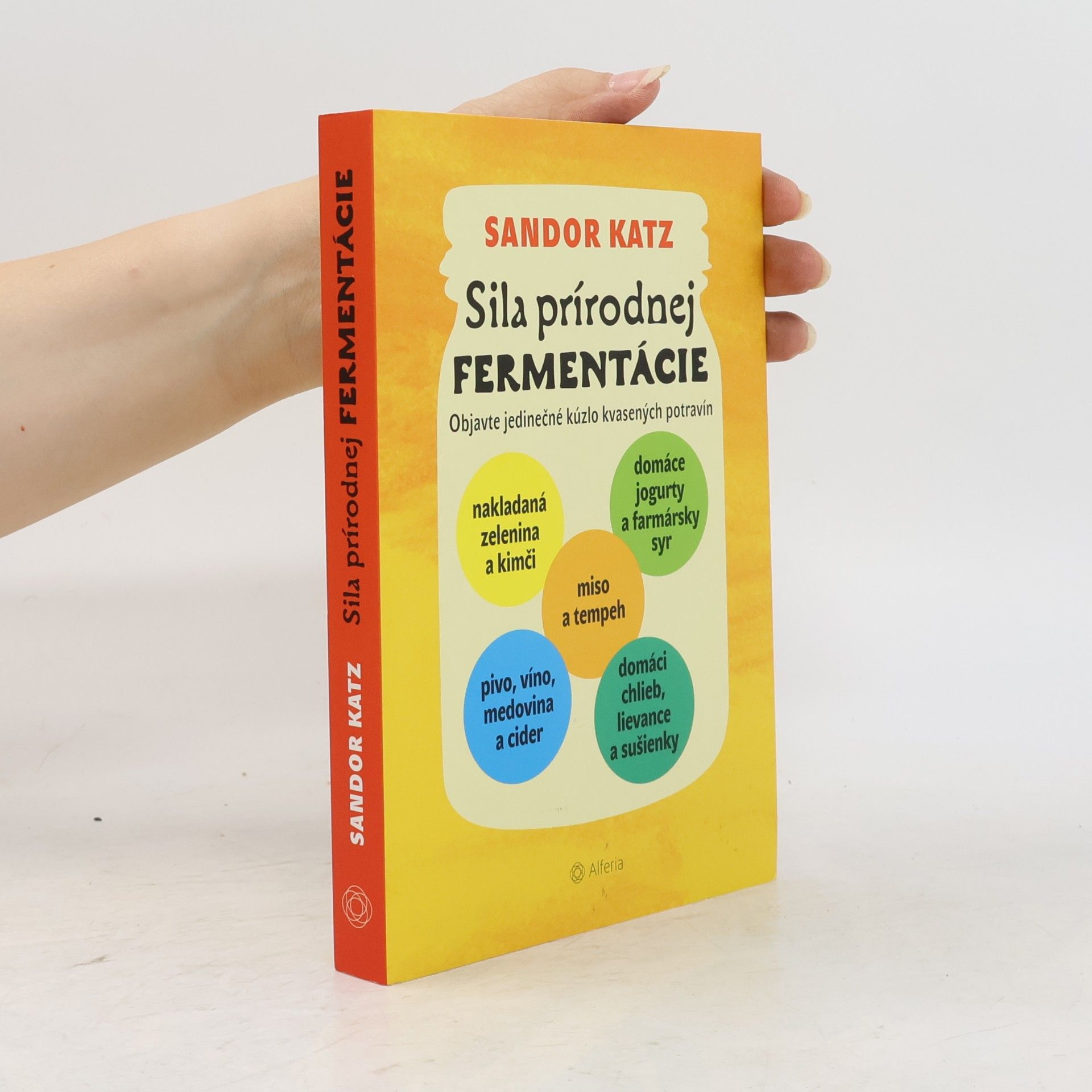 Sandor Katz Sila prírodnej fermentácie