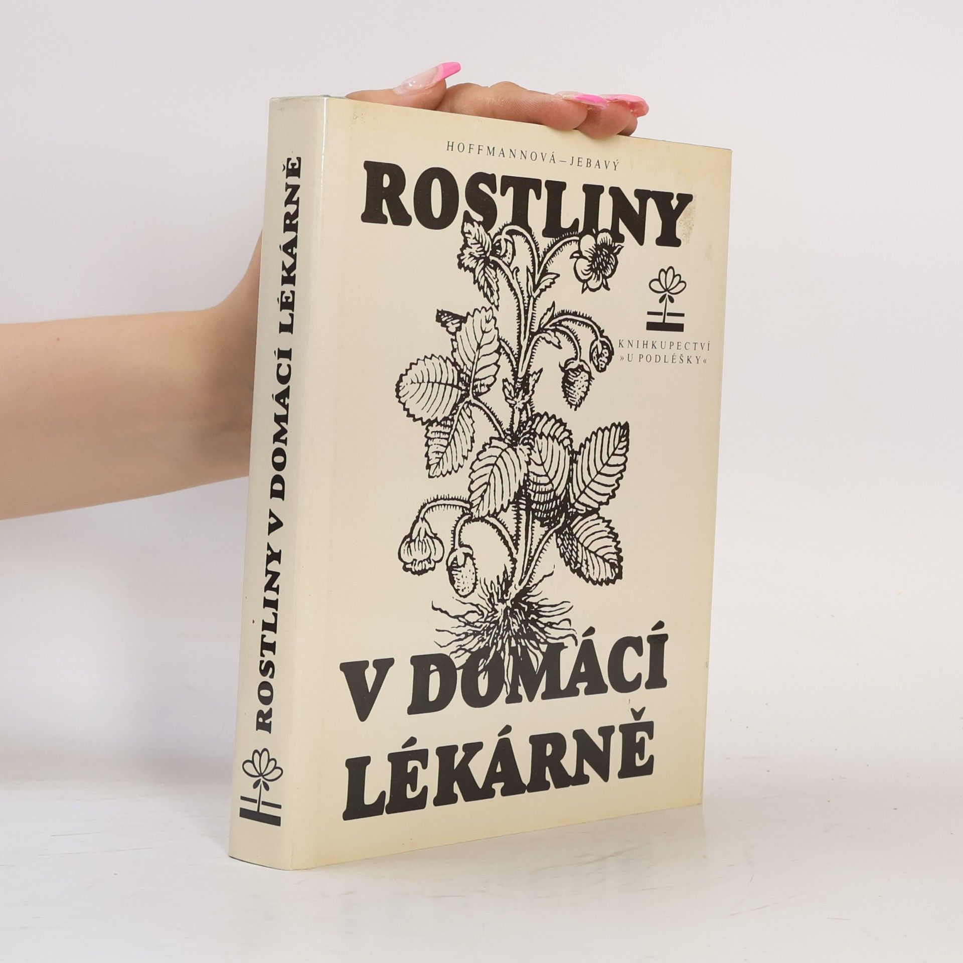 Hoffmannová Eva Rostliny v domácí lékárně