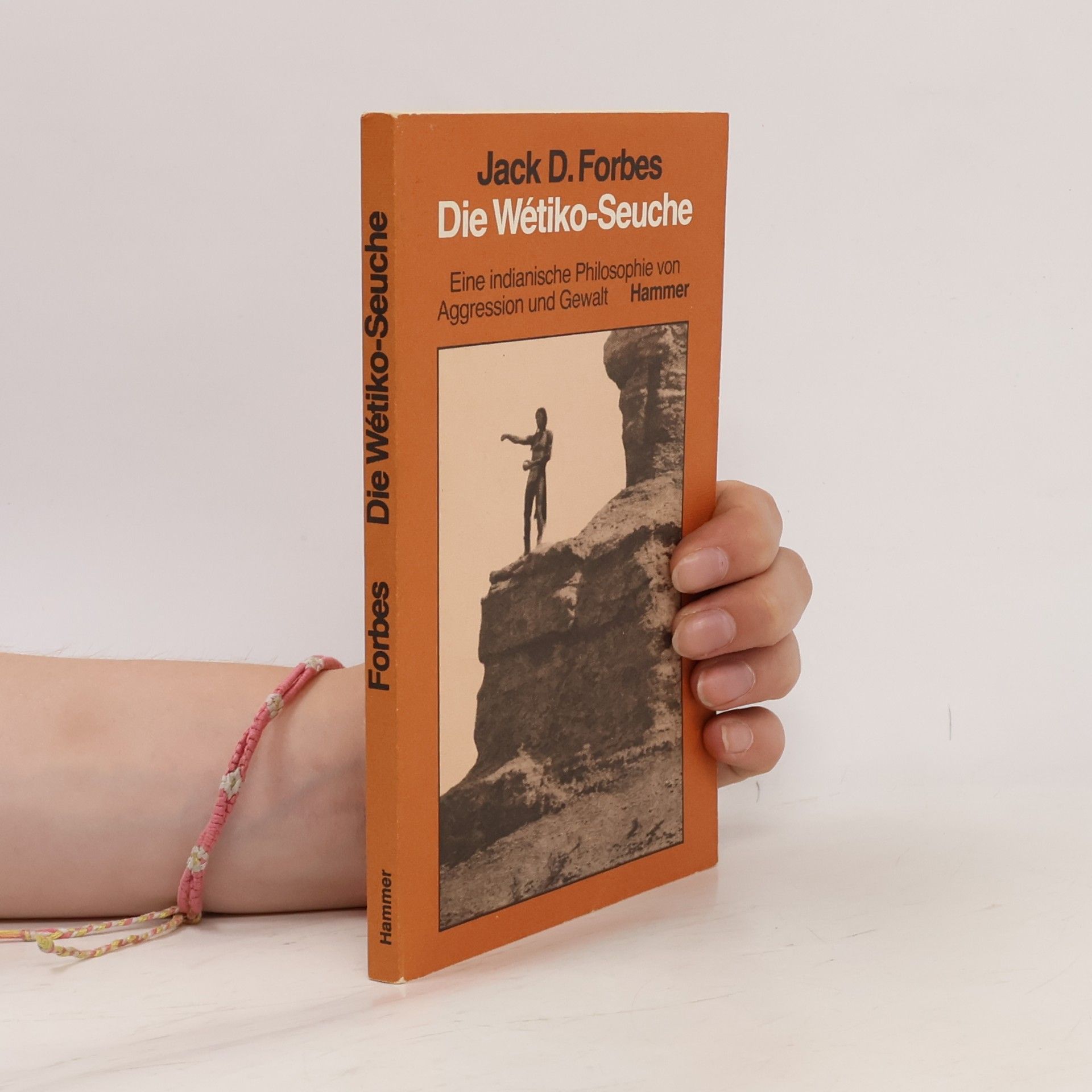 Jack D. Forbes Die Wétiko-Seuche