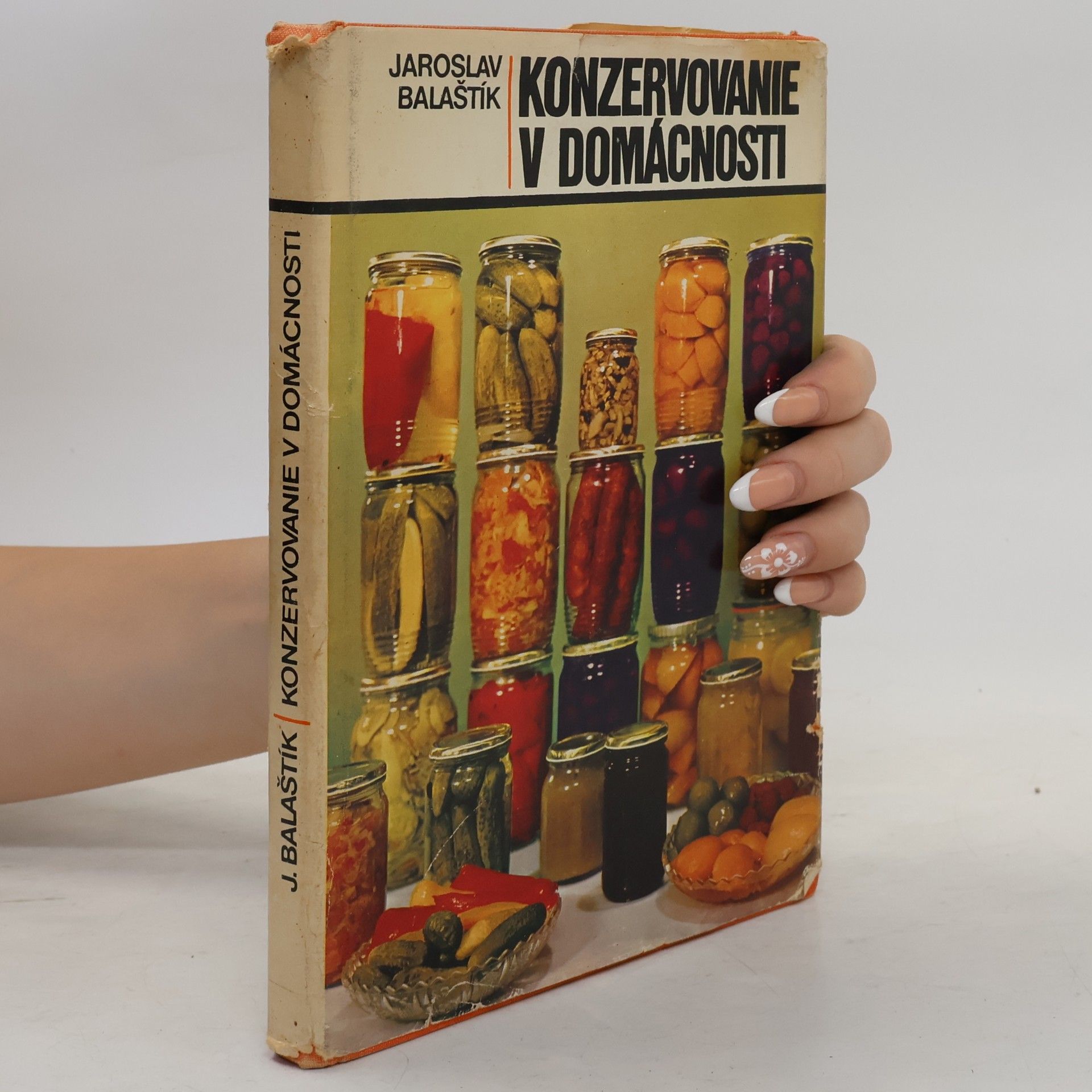 Jaroslav Balaštík Konzervovanie v domácnosti