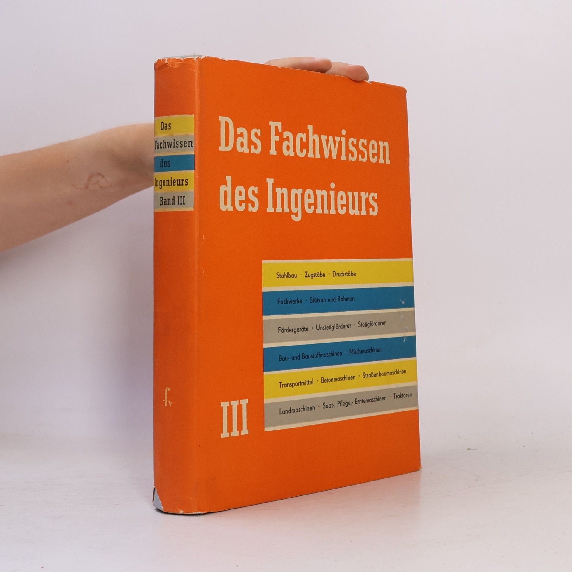 kolektiv Das Fachwissen des Ingenieurs III.