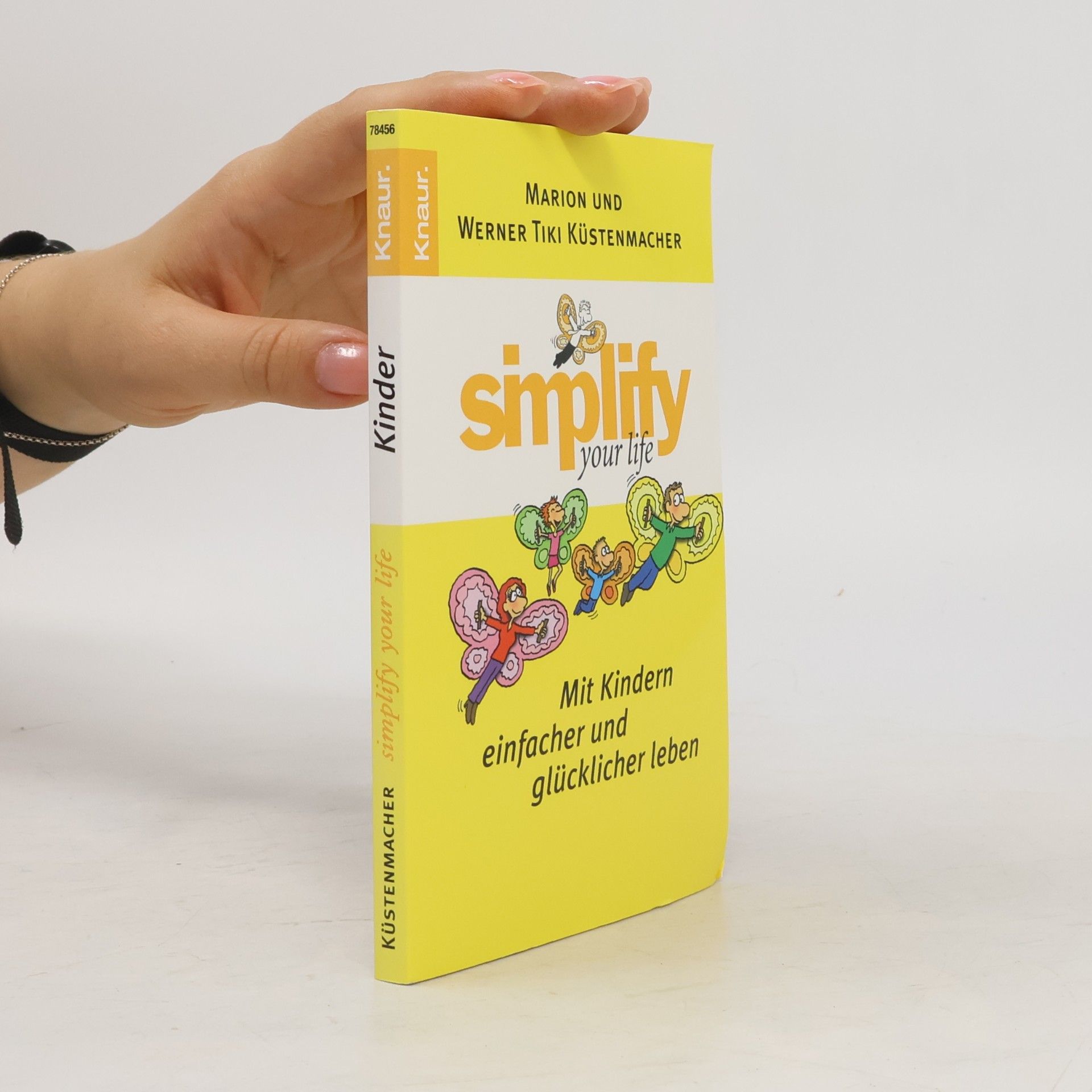 Marion Küstenmacher Simplify your Life - mit Kindern einfacher und glücklicher leben