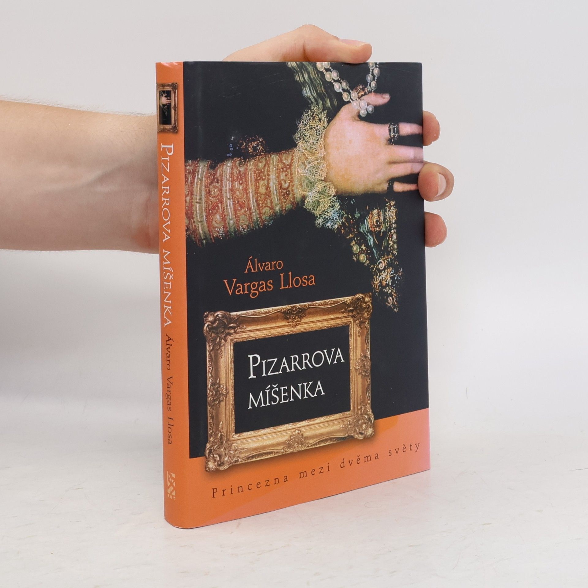 Álvaro Vargas Llosa Pizarrova míšenka. Princezna mezi dvěma světy