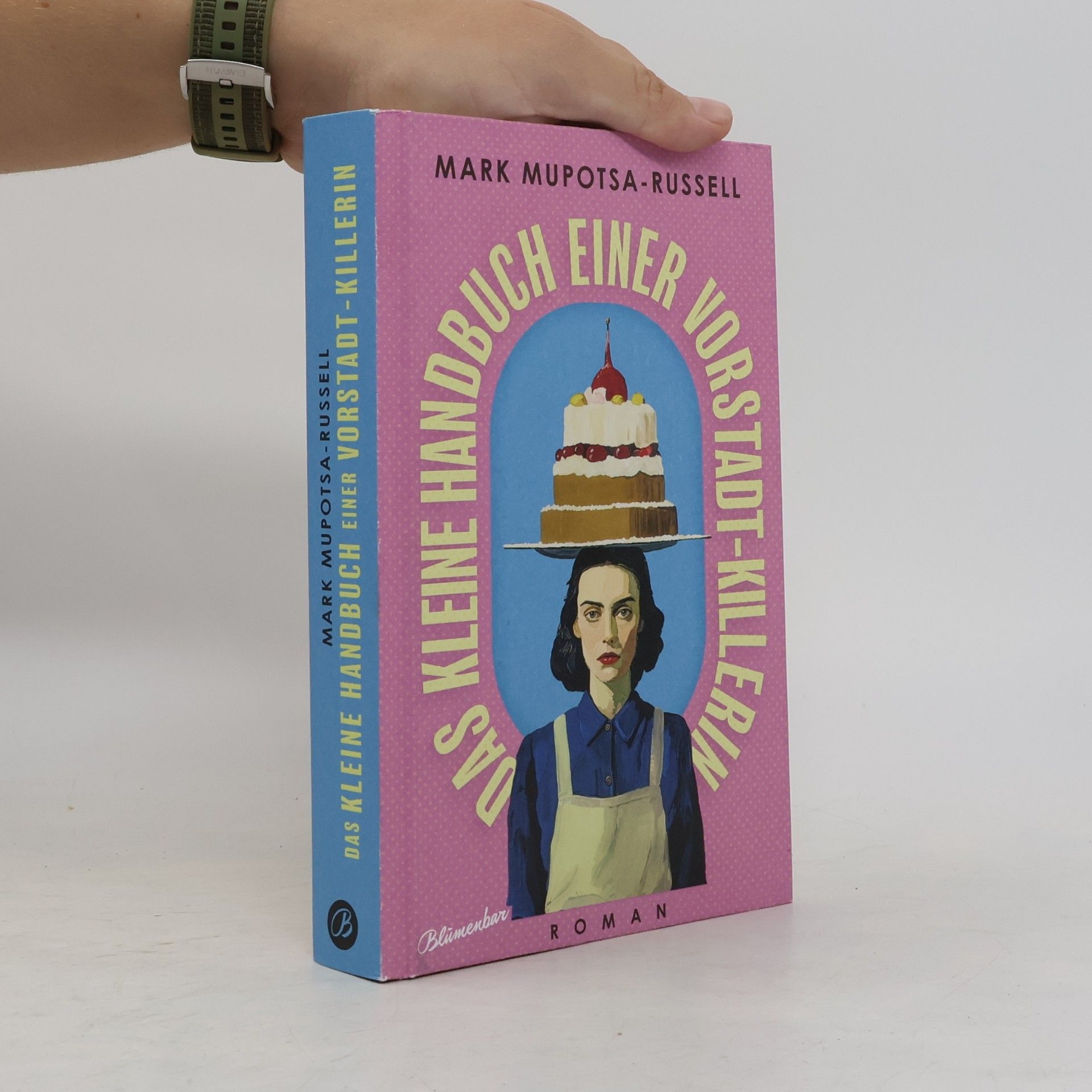 Mark Mupotsa-Russell Das kleine Handbuch einer Vorstadt-Killerin