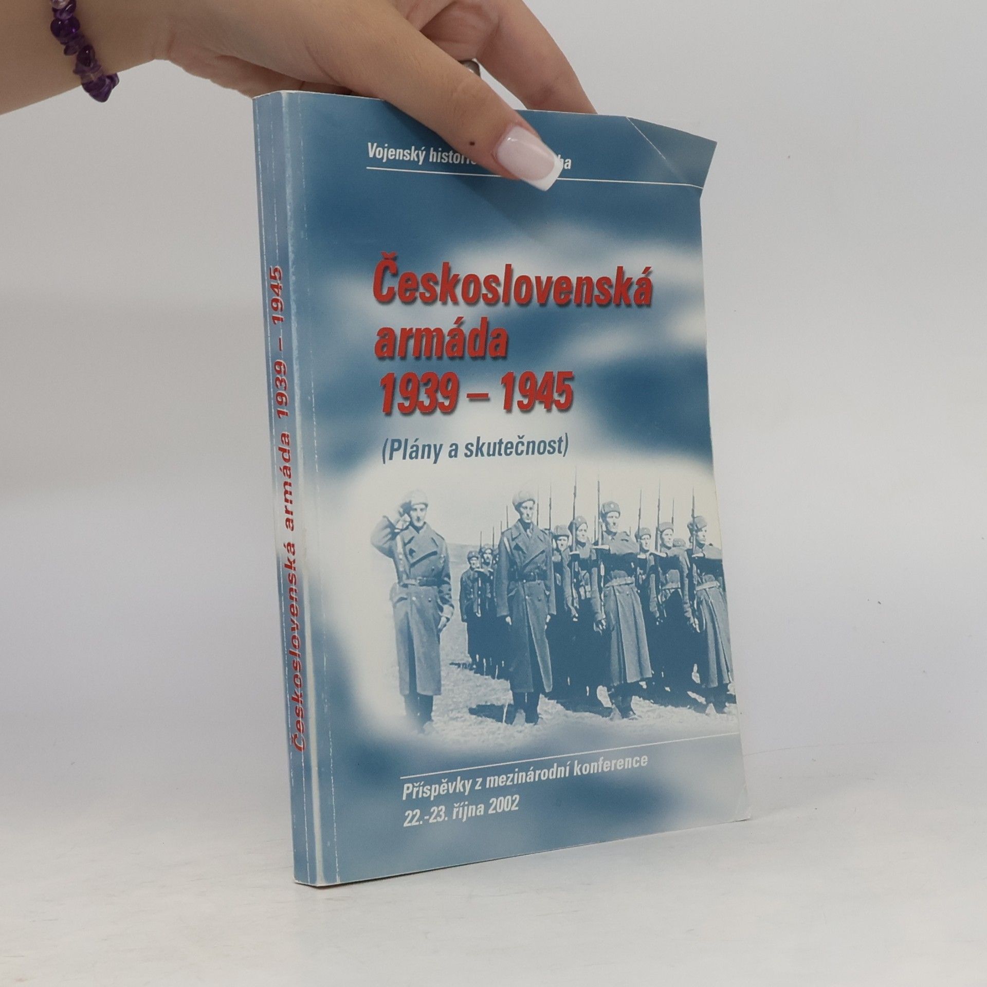 Zlatica Zudová Lešková Československá armáda 1939-1945 (Plány a skutečnost)