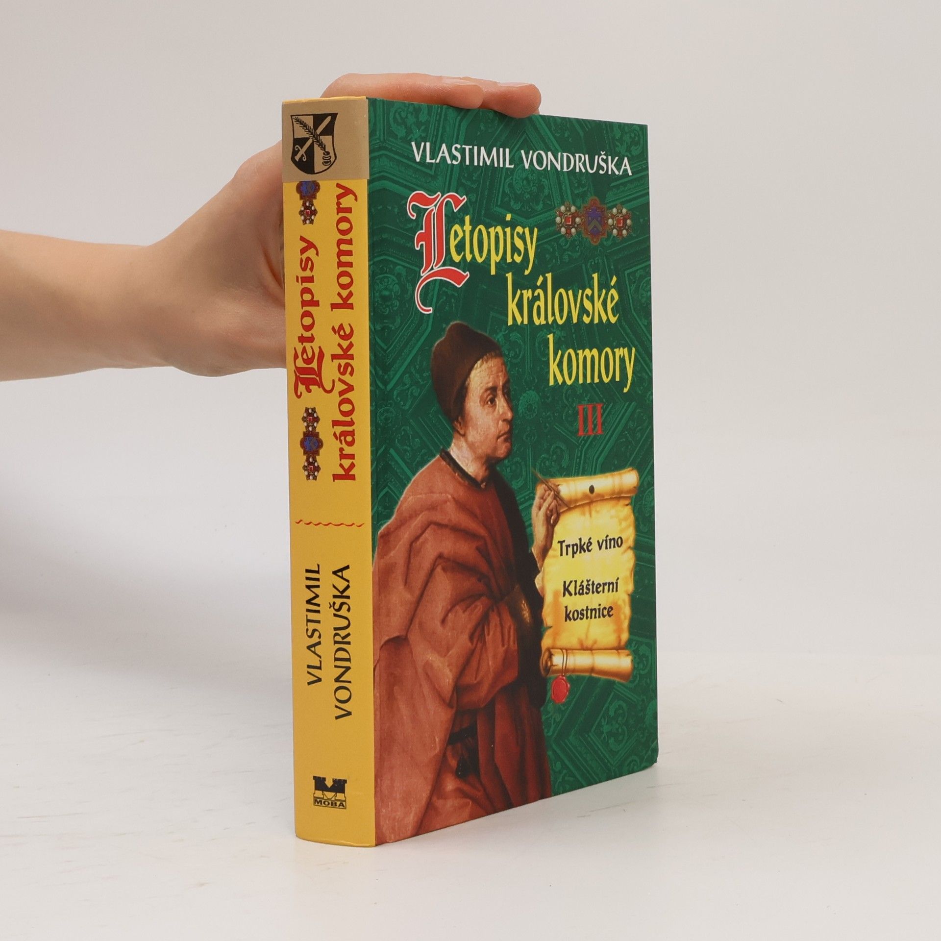 Vlastimil Vondruška Letopisy královské komory 3 (Trpké víno, Klášterní kostnice)
