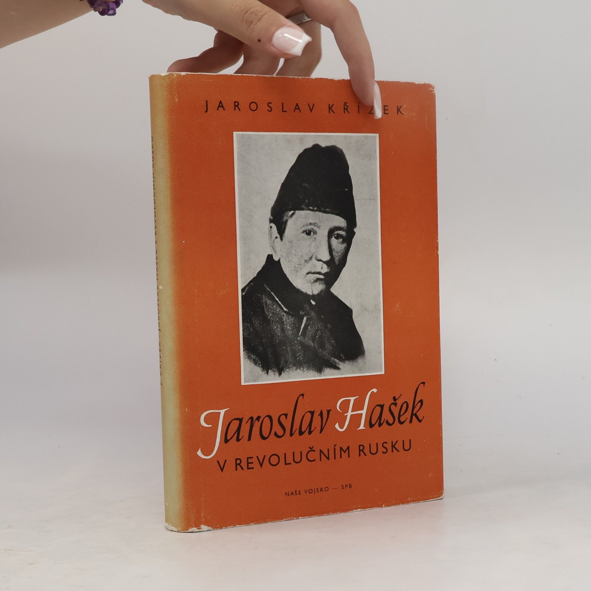 Jaroslav Křížek Jaroslav Hašek v revolučním Rusku