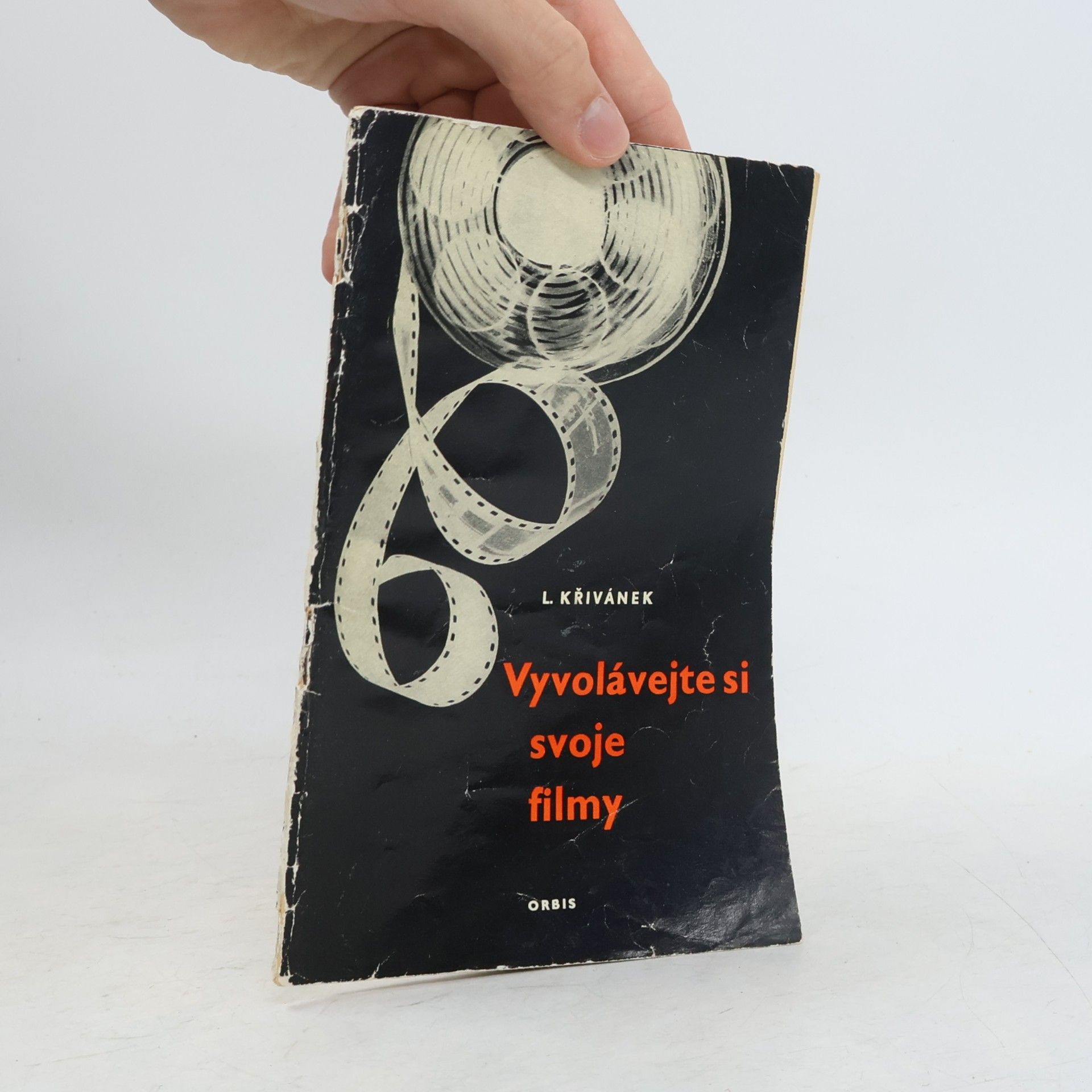 Ladislav Křivánek Vyvolávejte si svoje filmy ; Základní technika zpracování fotografického negativu