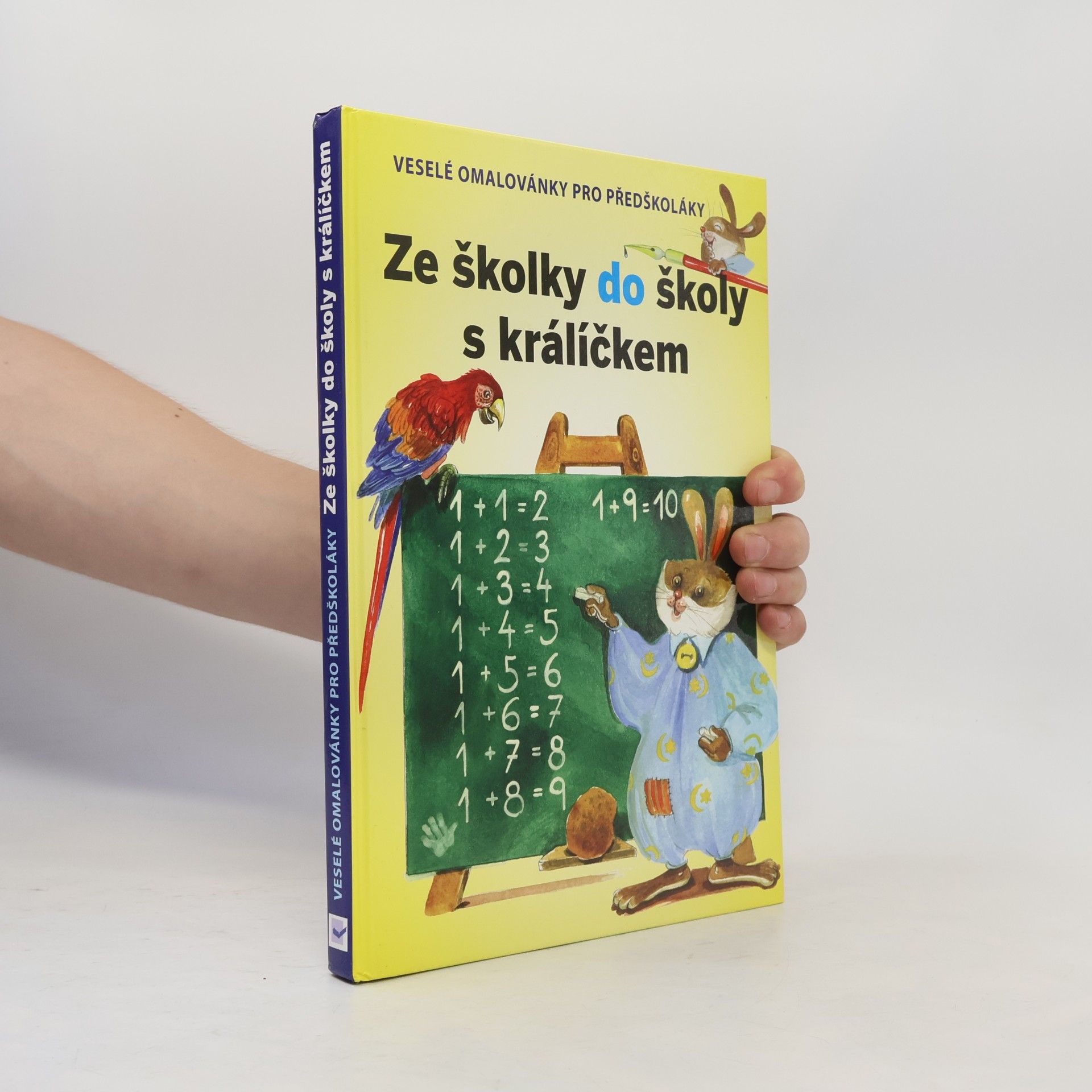Hrajeme si s králíčkem: Ze školky do školy. Veselé omalovánky pro předškoláky