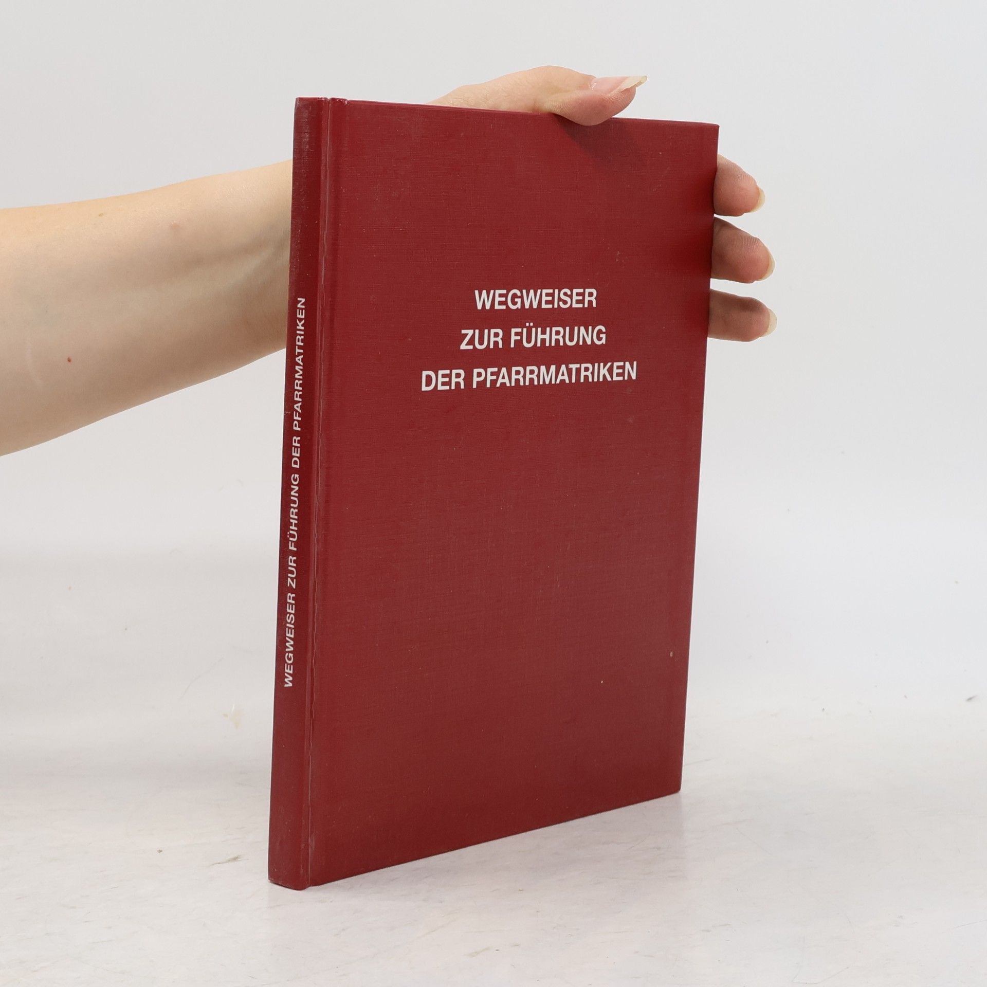 kolektiv Wegweiser zur Führung der Pfarrmatriken