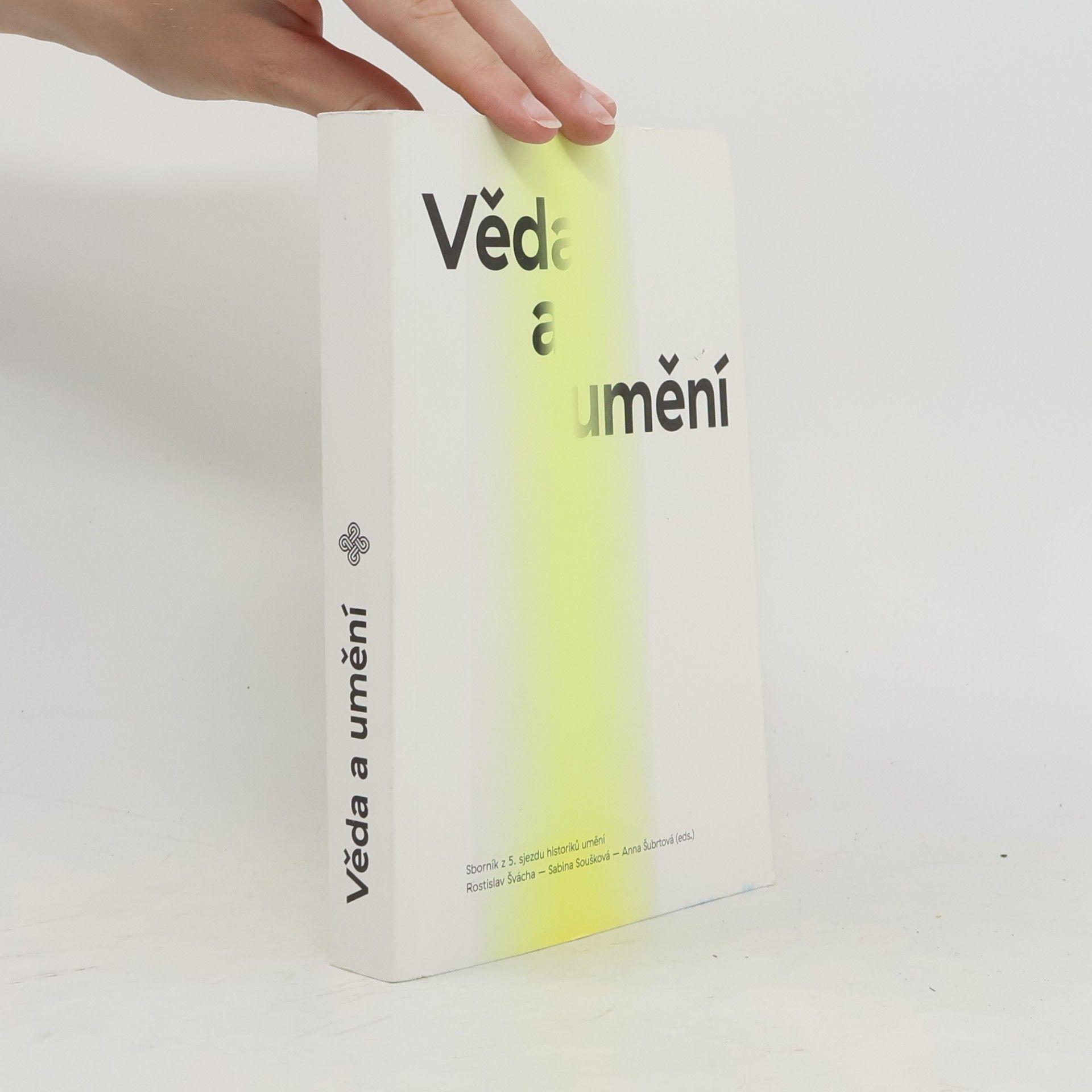 Věda a umění / Sborník z 5. sjezdu historiků umění
