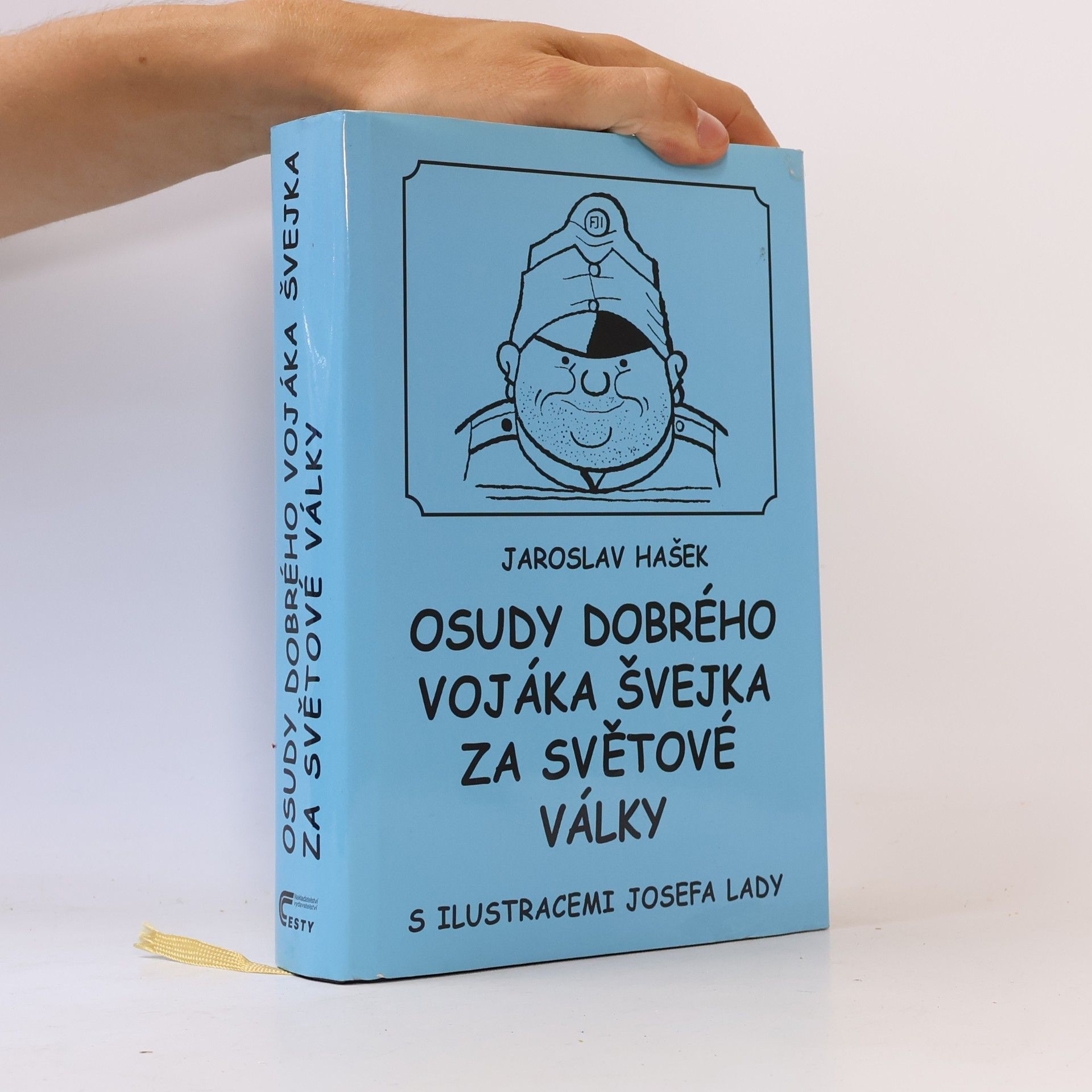 Jaroslav Hašek Osudy dobrého vojáka Švejka za světové války. 1.-4. díl