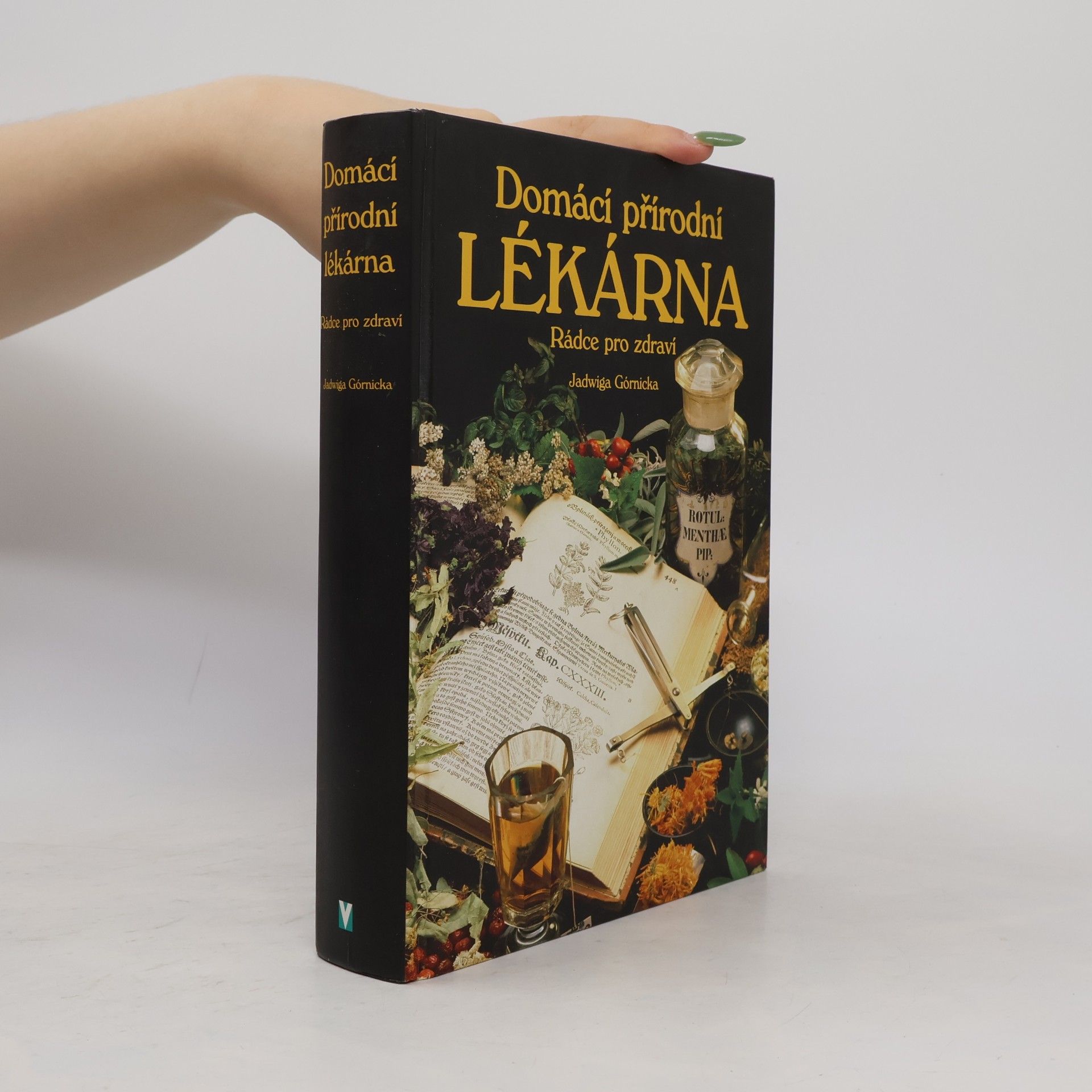 Jadwiga Górnicka Domácí přírodní lékárna