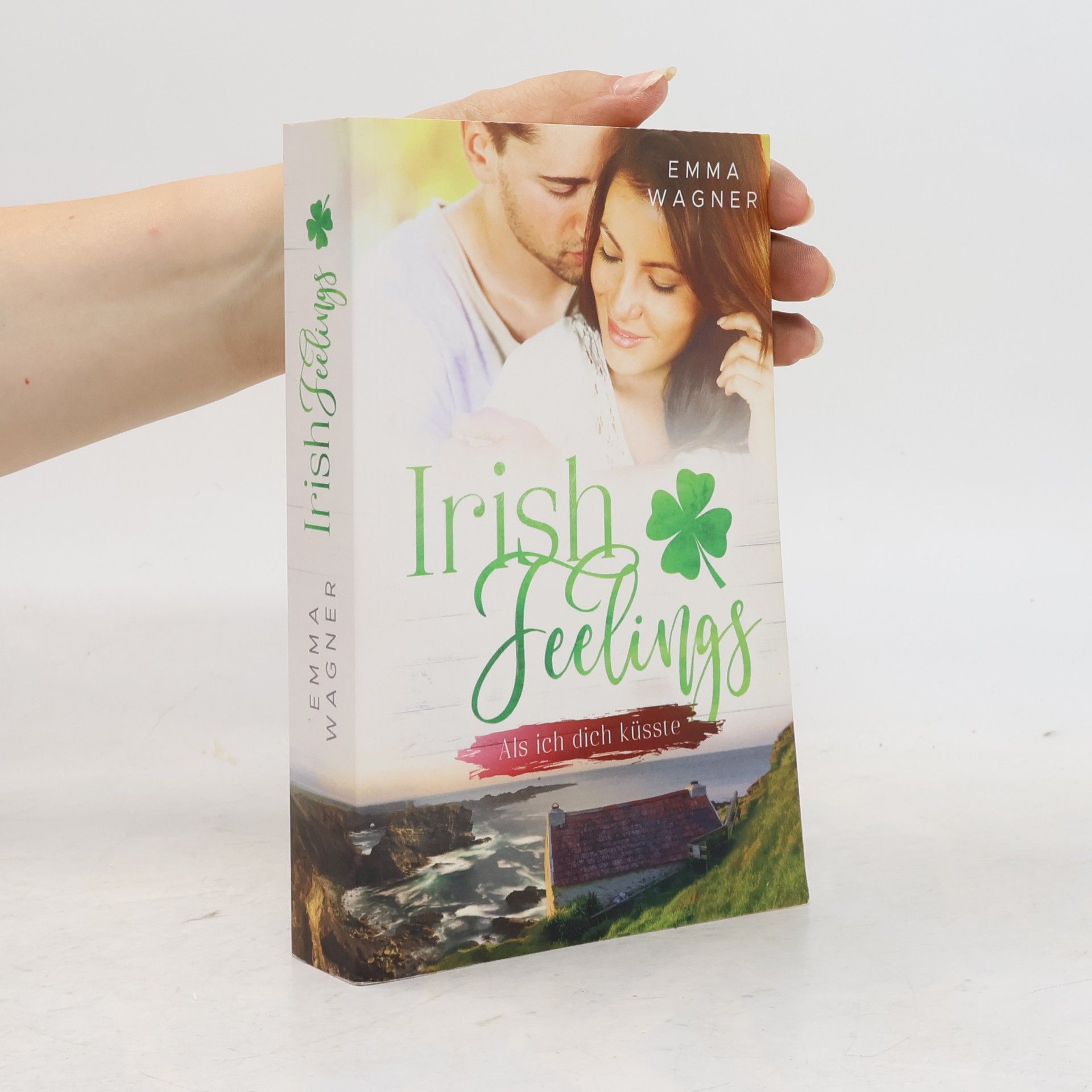 Emma Wagner Irish Feelings - Als ich dich küsste