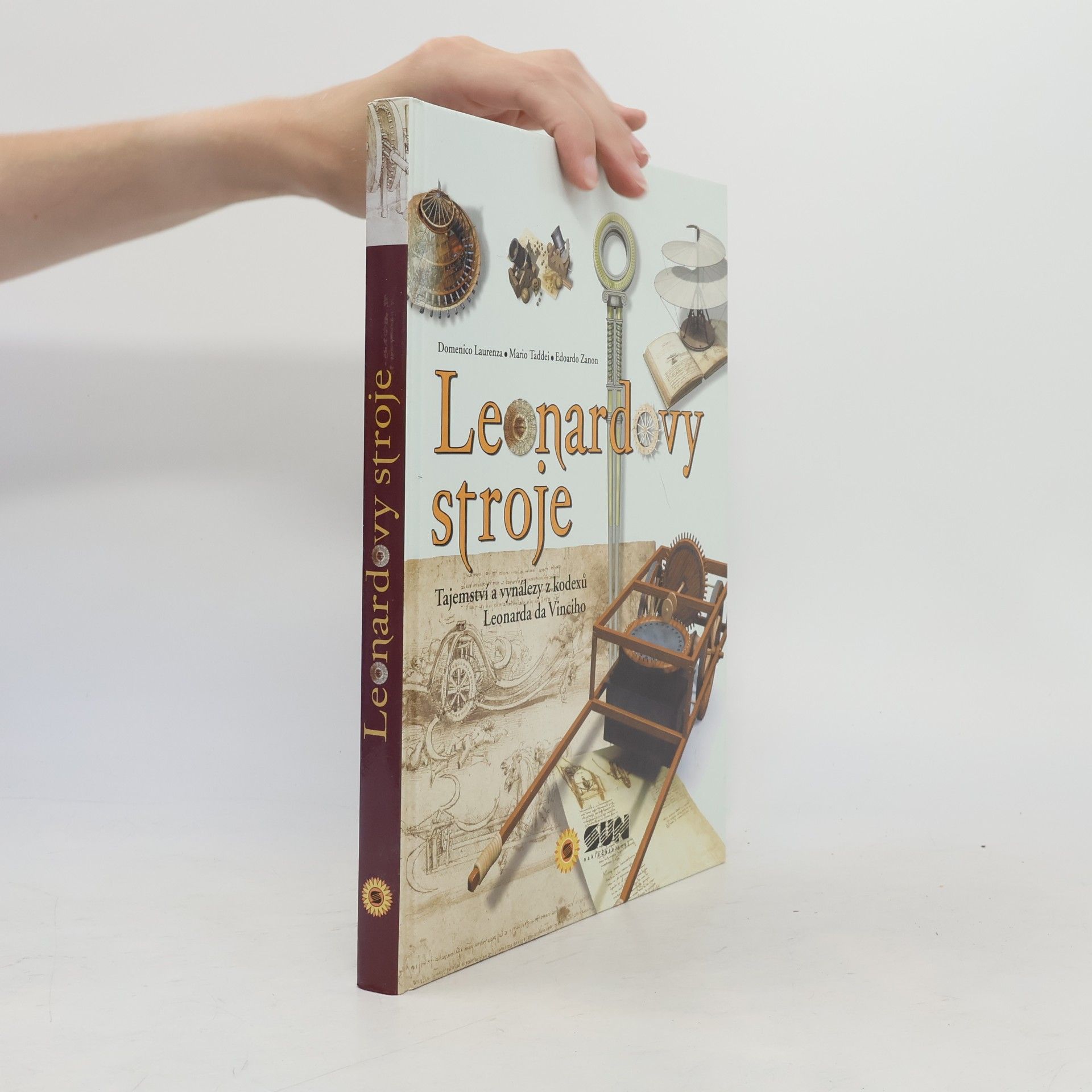 Leonardovy stroje. Tajemství a vynálezy z kodexů Leonarda da Vinciho