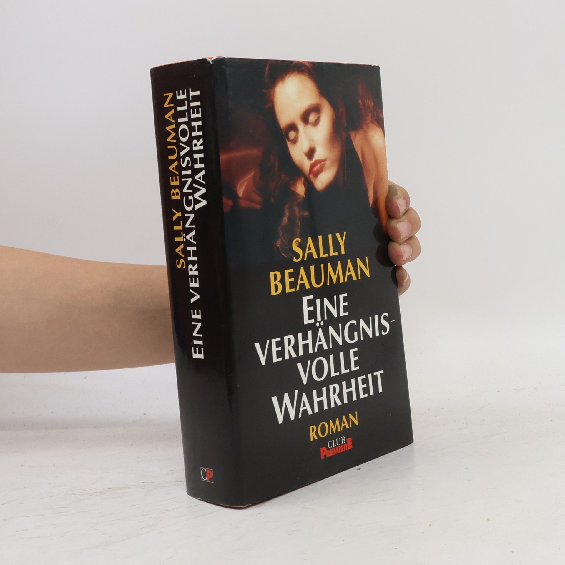 Sally Beauman Eine Verhängnis volle Wahrheit