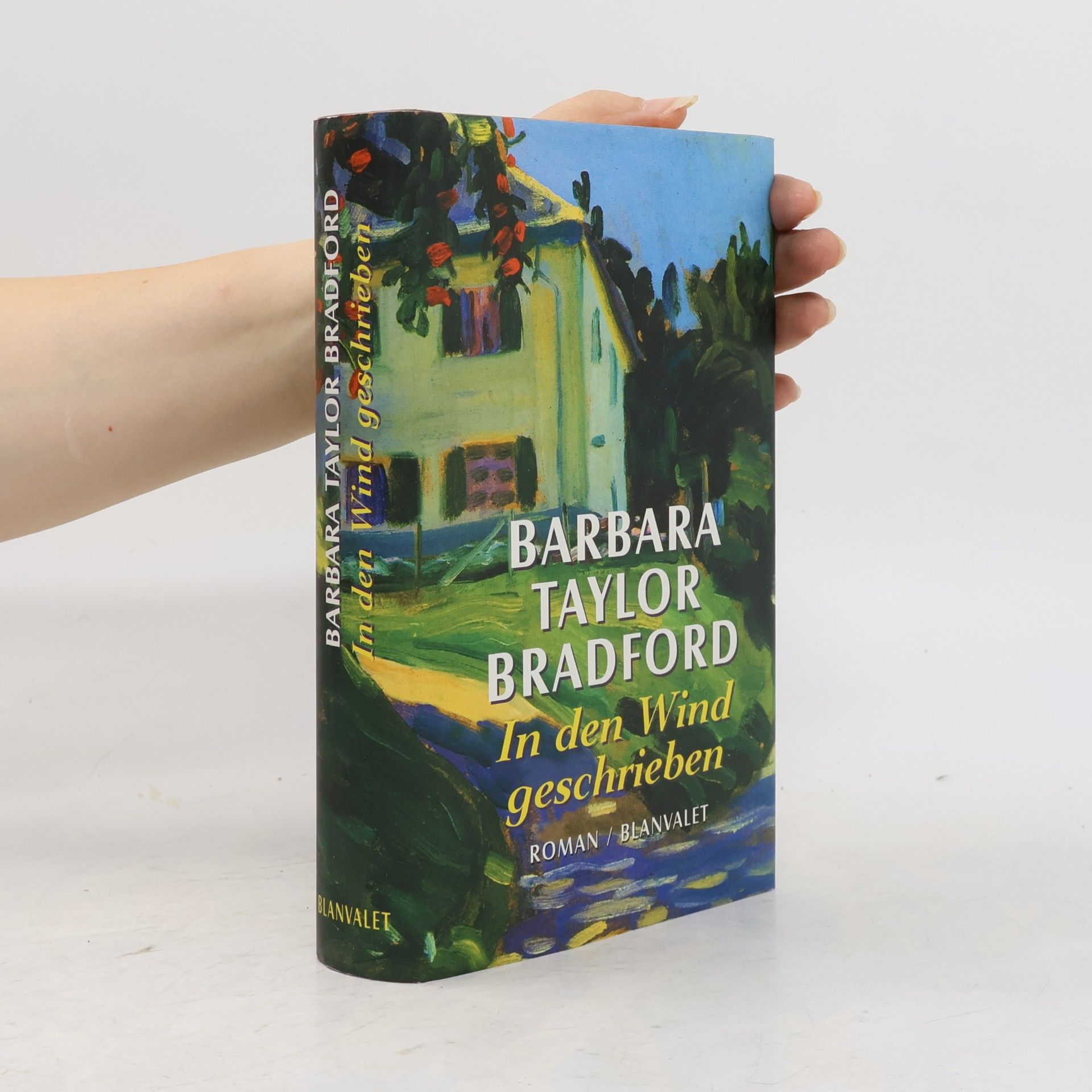 Barbara Taylor Bradford In den Wind geschrieben. Roman