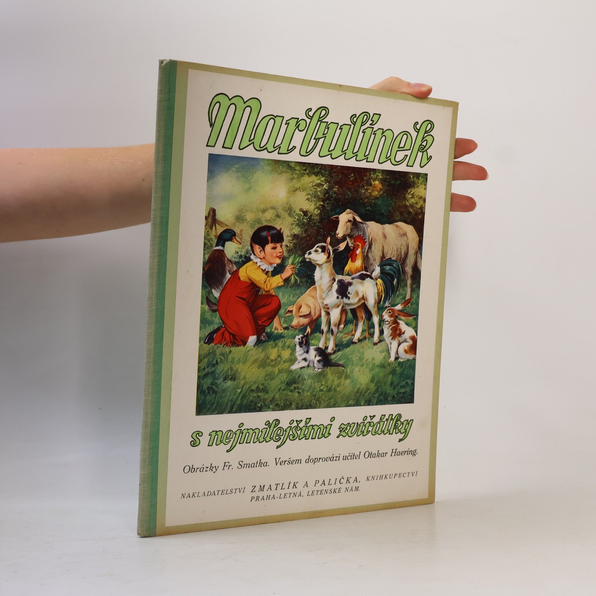 Fráňa Smatek Marbulínek s nejmilejšími zviřátky
