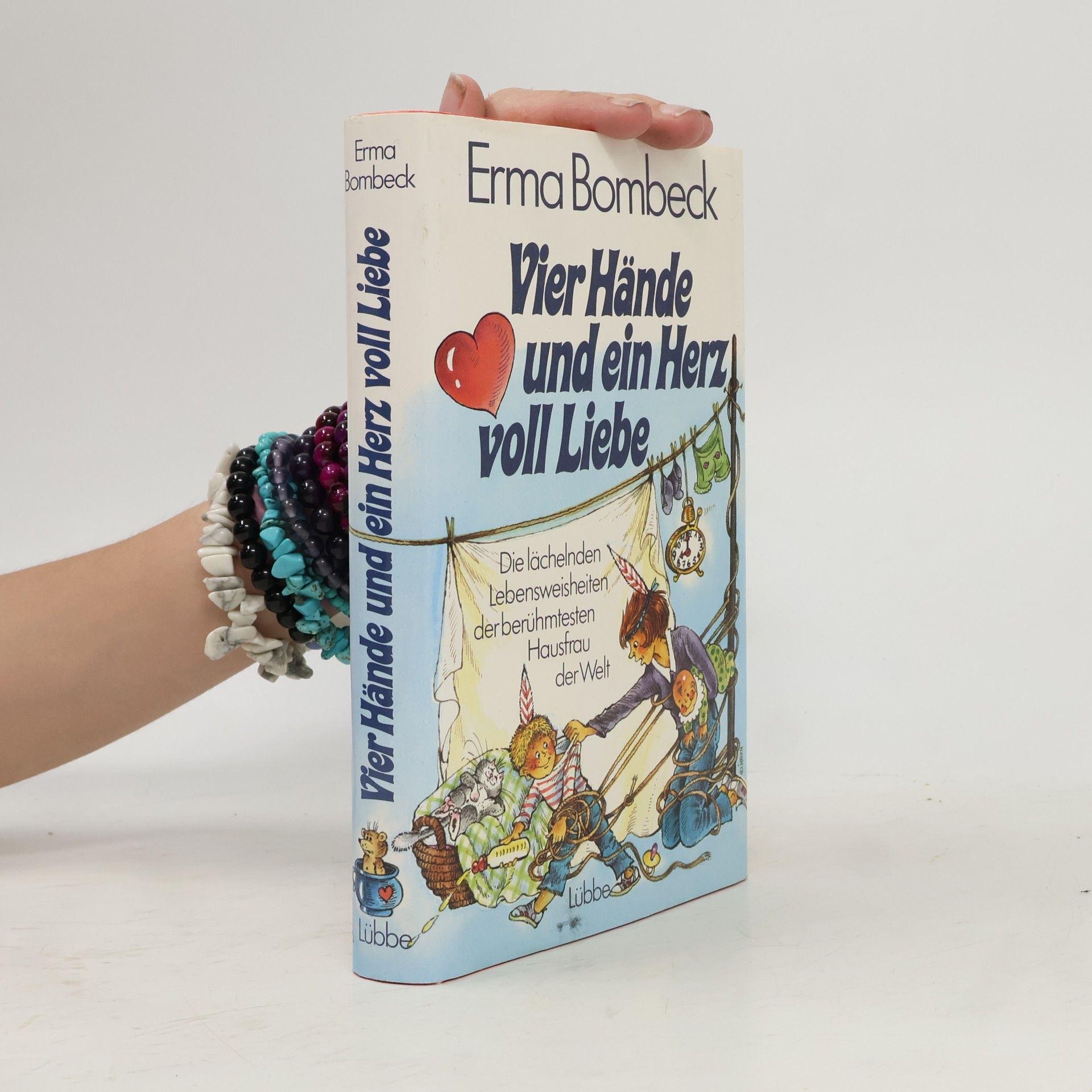 Erma Bombeck Vier Hände und ein Herz voll Liebe