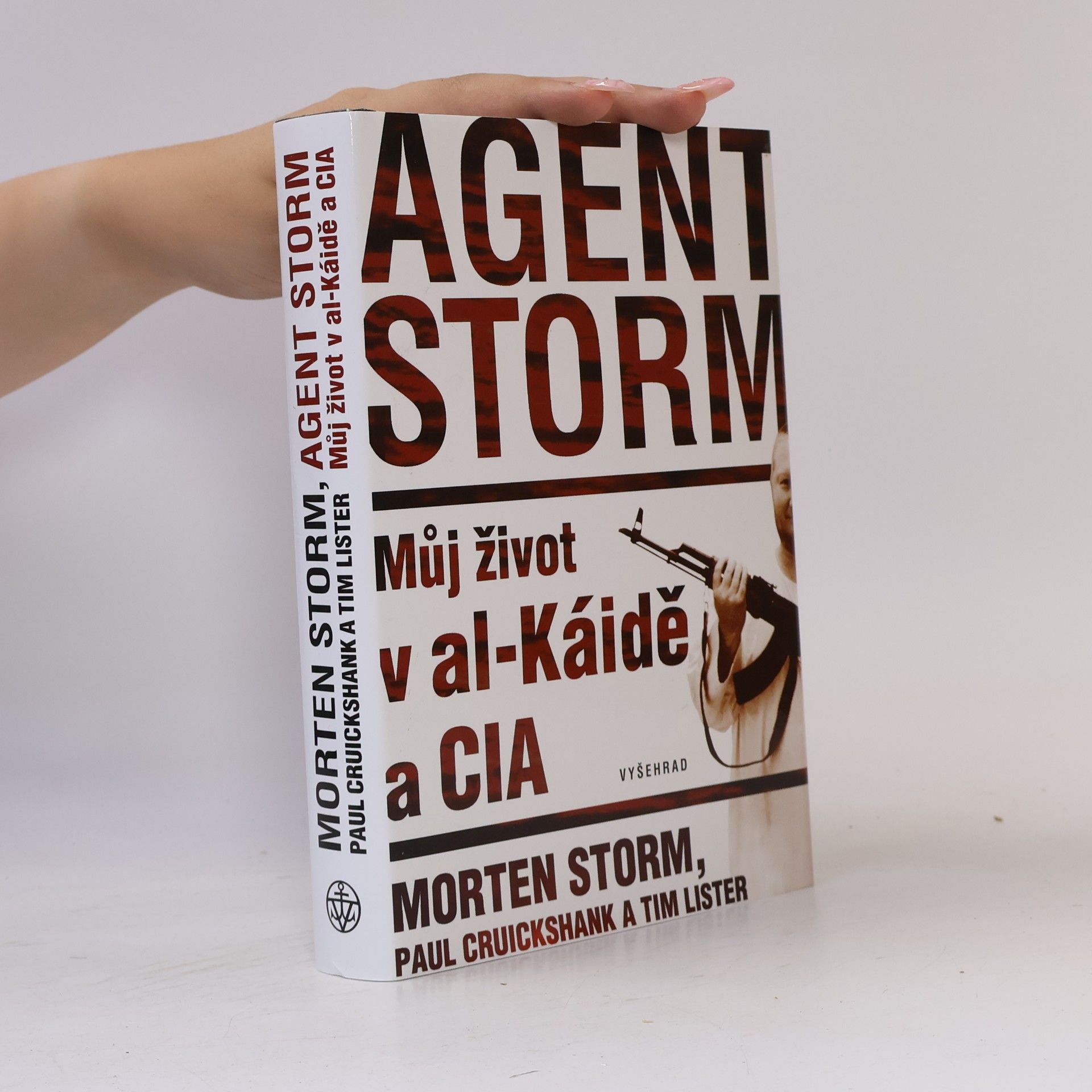 Morten Storm Agent Storm: Můj život v al-Káidě a CIA