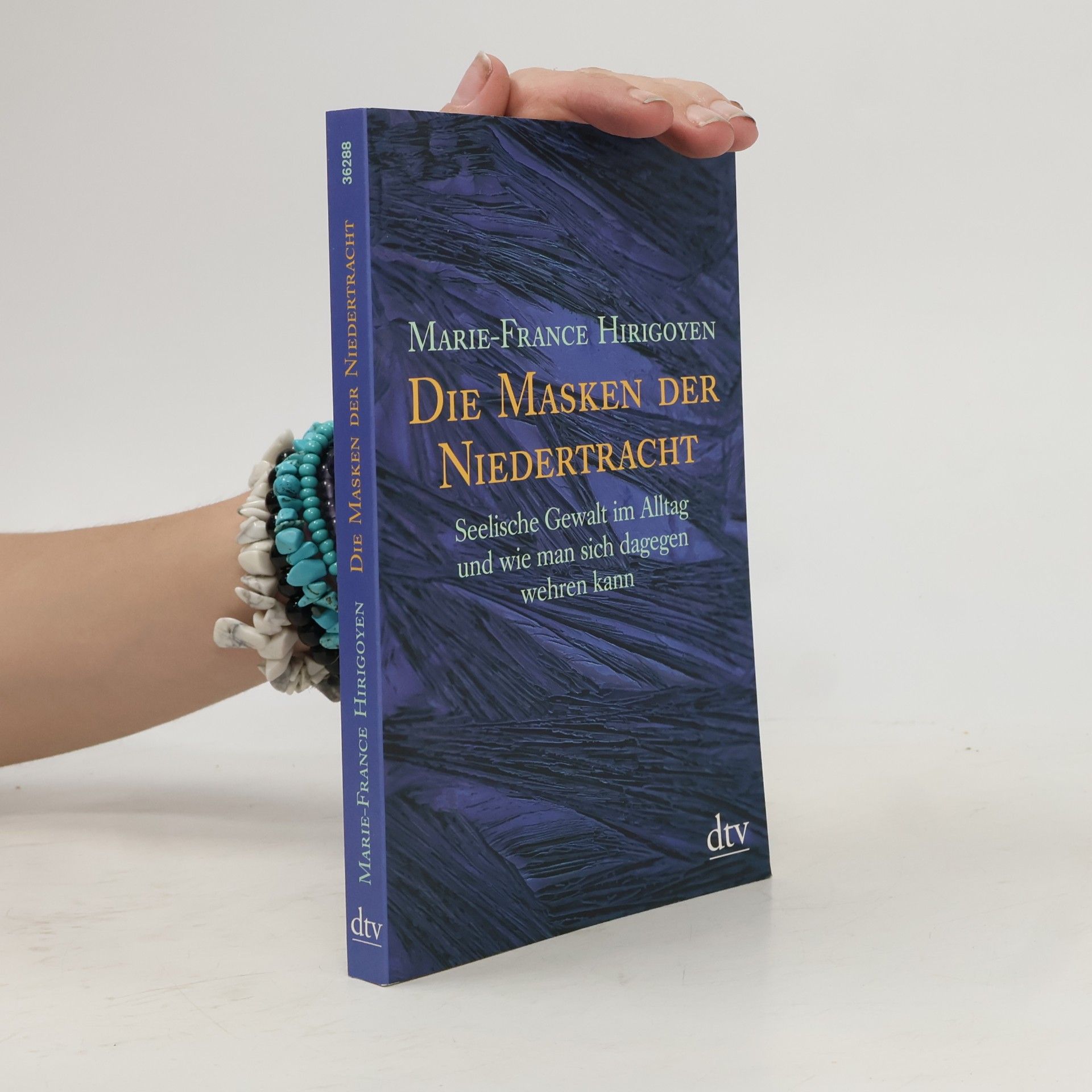 Marie France Hirigoyen Die Masken der Niedertracht