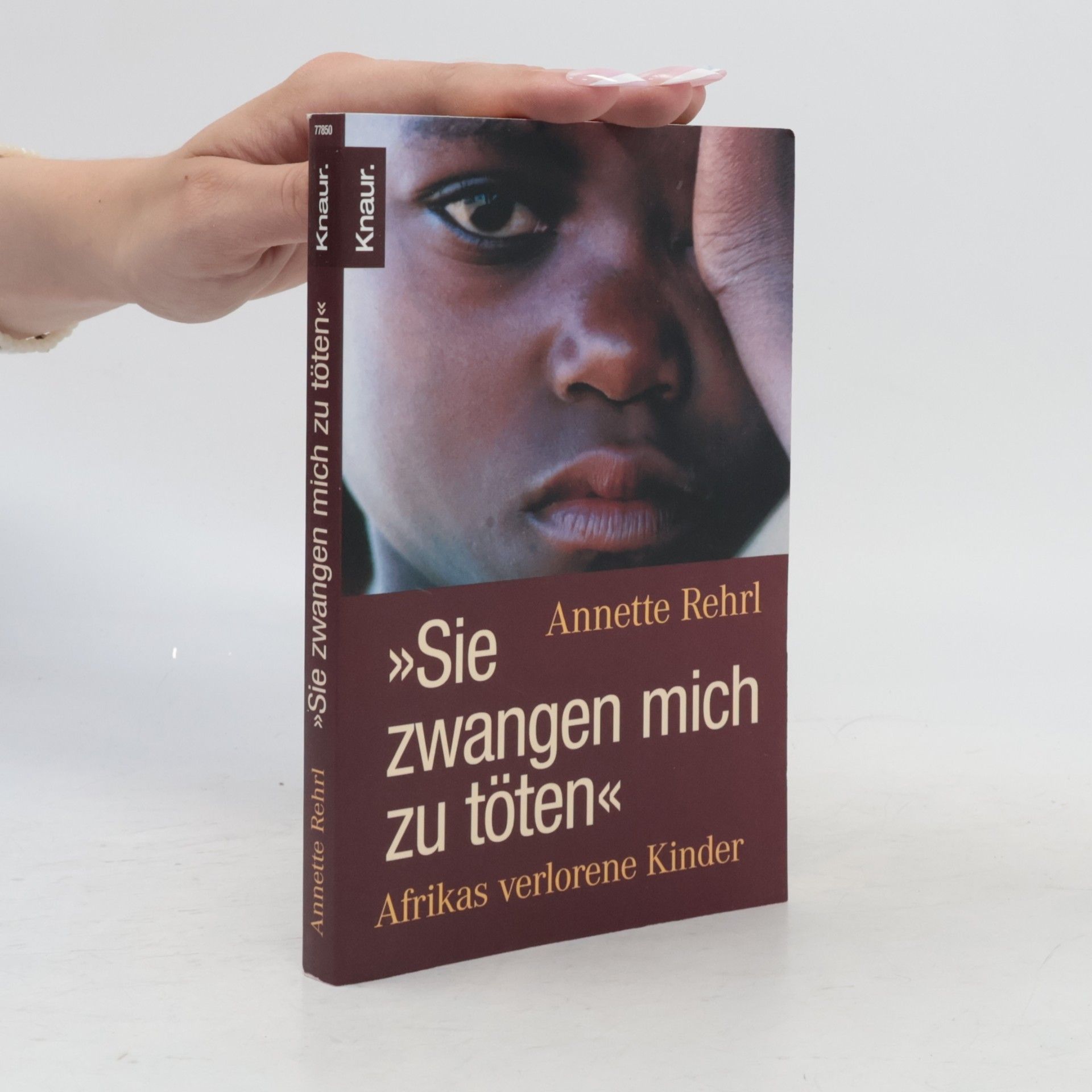 Annette Rehrl "Sie zwangen mich zu töten"