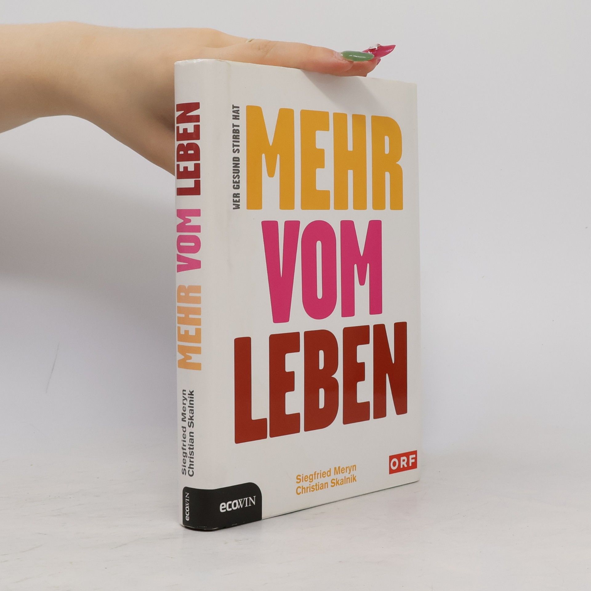 Siegfried Meryn Wer gesund stirbt, hat mehr vom Leben