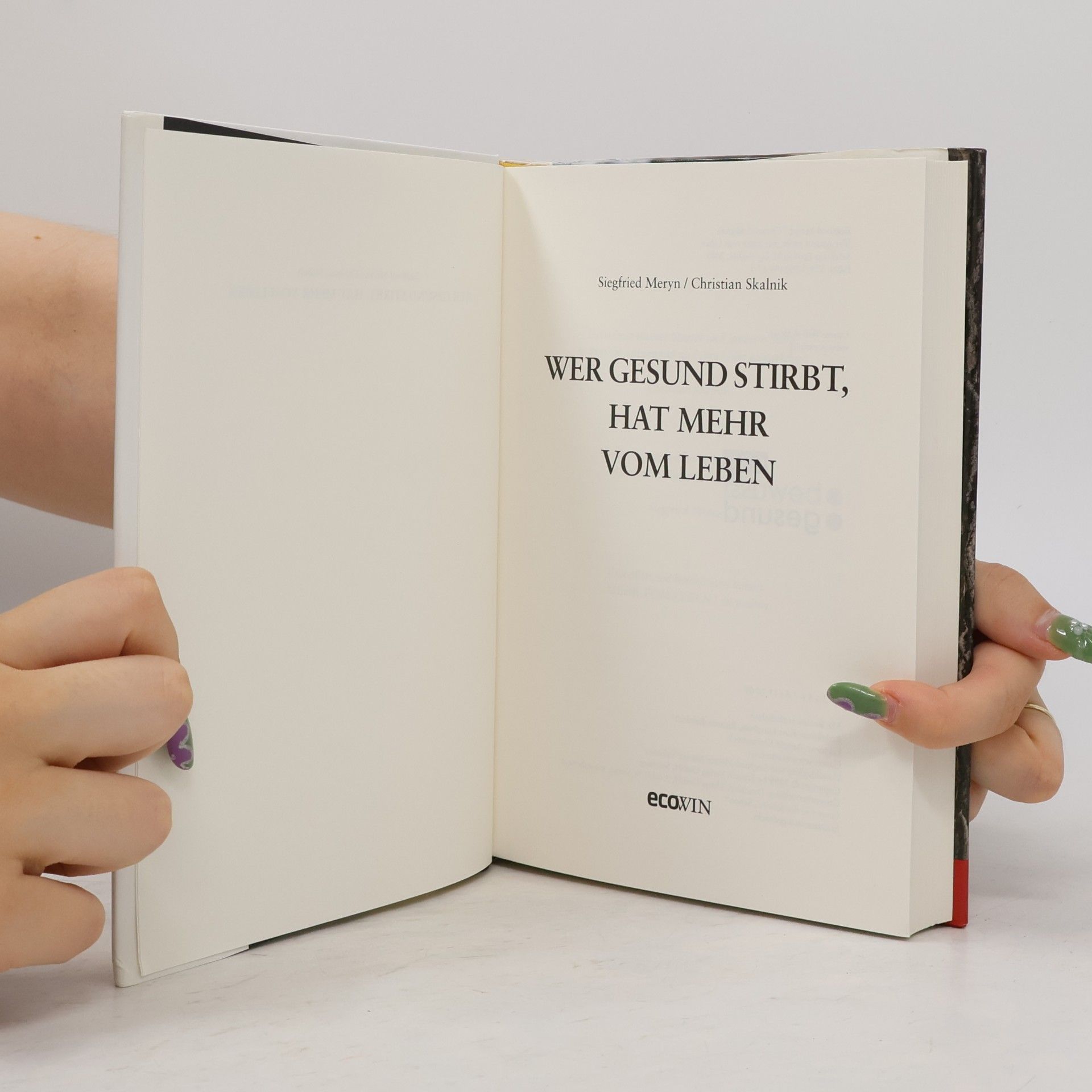 Siegfried Meryn Wer gesund stirbt, hat mehr vom Leben