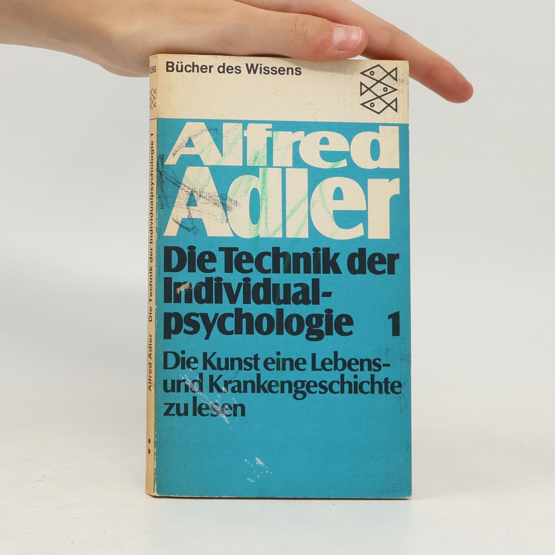 Alfred Adler Bücher des Wissens - 1: Die Technik der Individualpsychologie