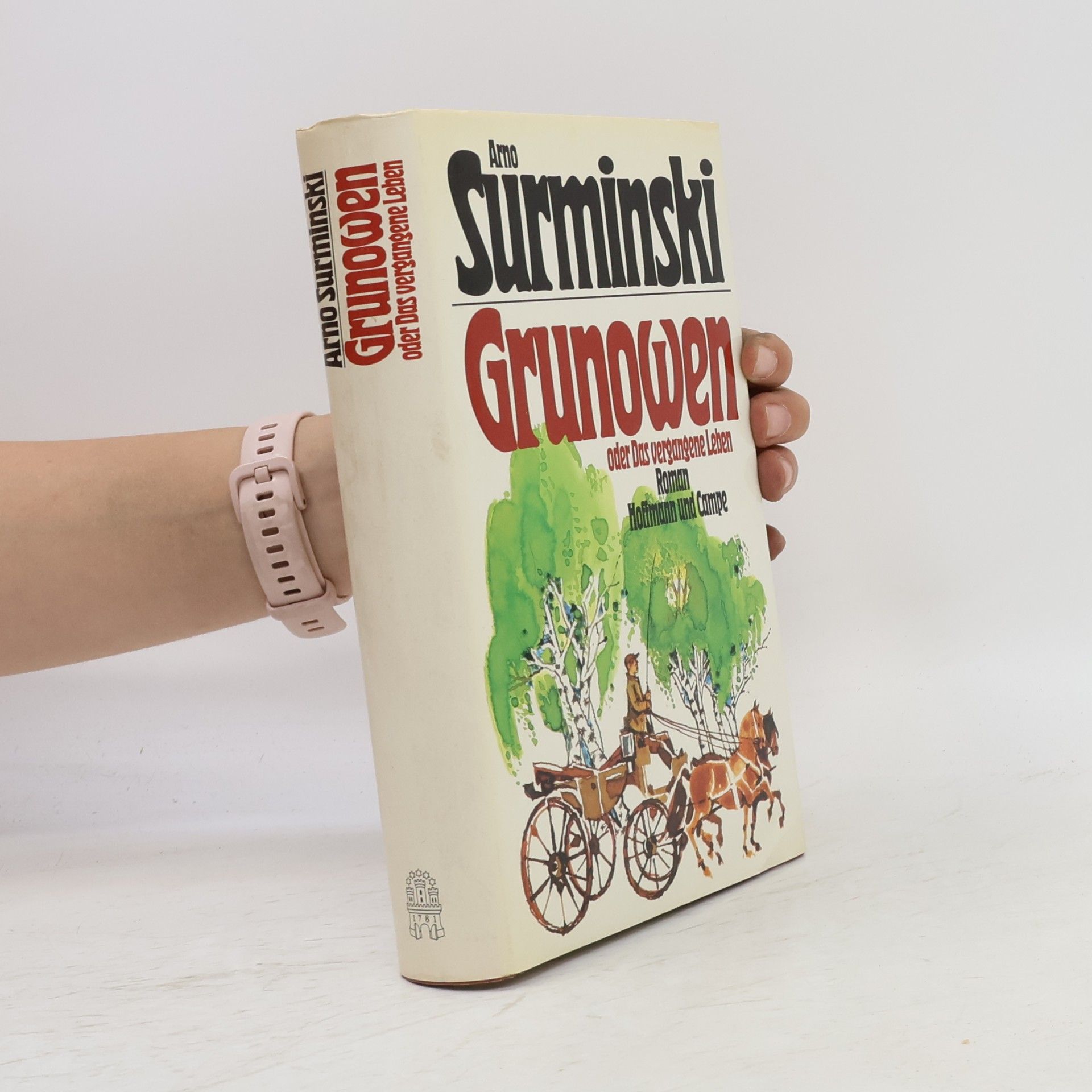 Arno Surminski Grunowen oder das vergangene Leben