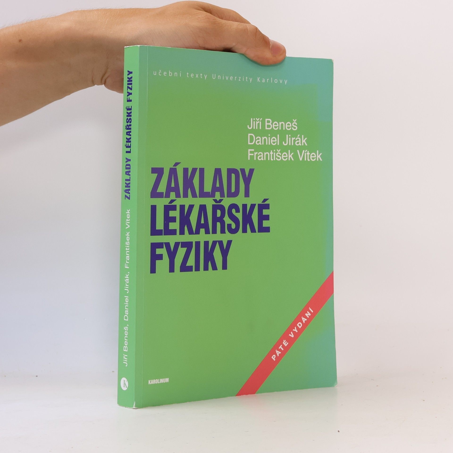 Jiří Beneš Základy lékařské fyziky