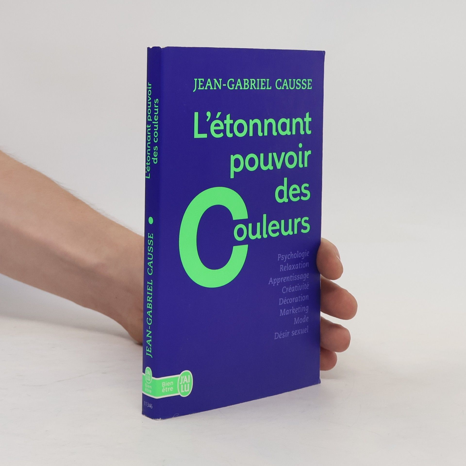 Jean-Gabriel Causse L'étonnant pouvoir des couleurs