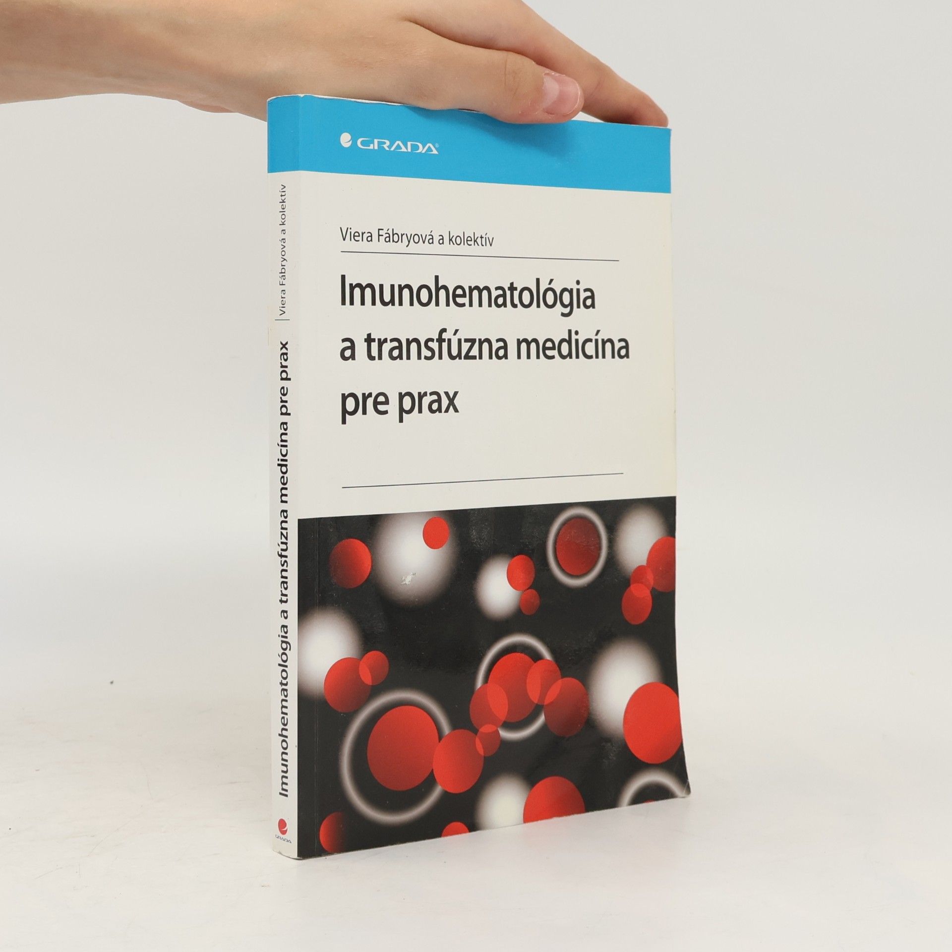 Collectif d'auteurs Imunohematológia a transfúzna medicína pre prax
