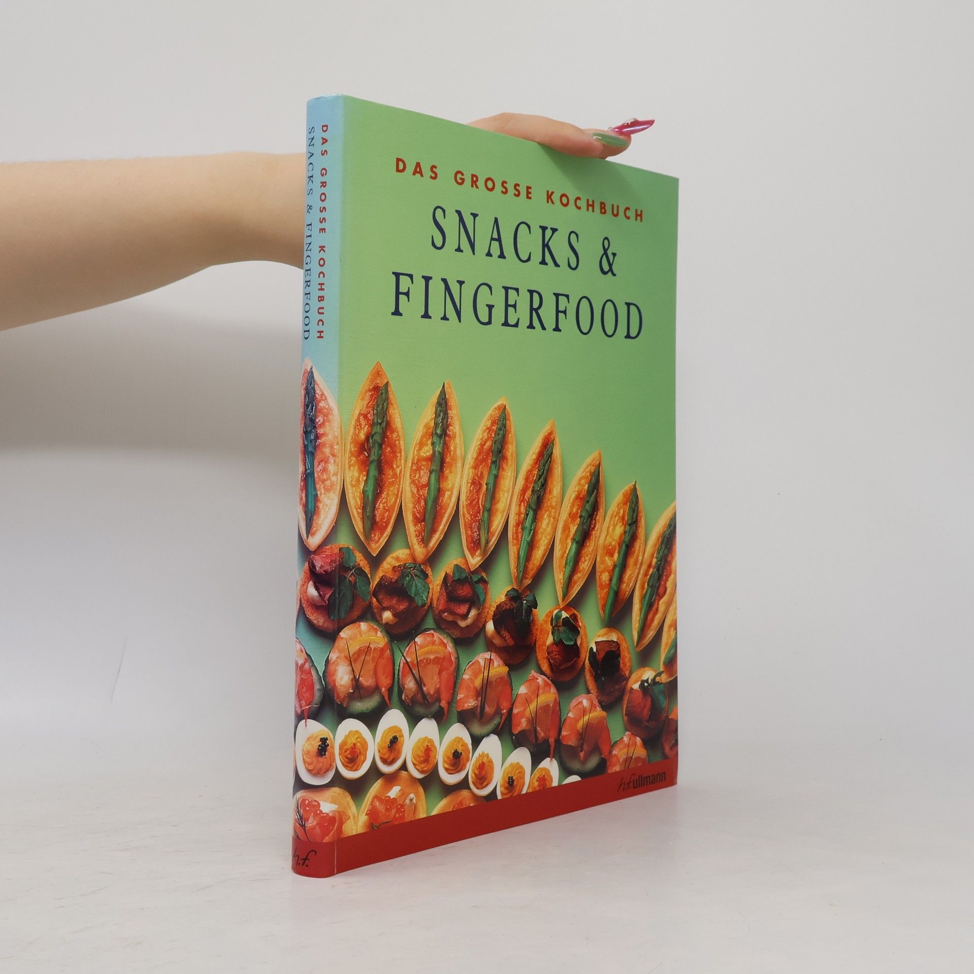 Autorenkollektiv Das große Kochbuch Snacks & Fingerfood