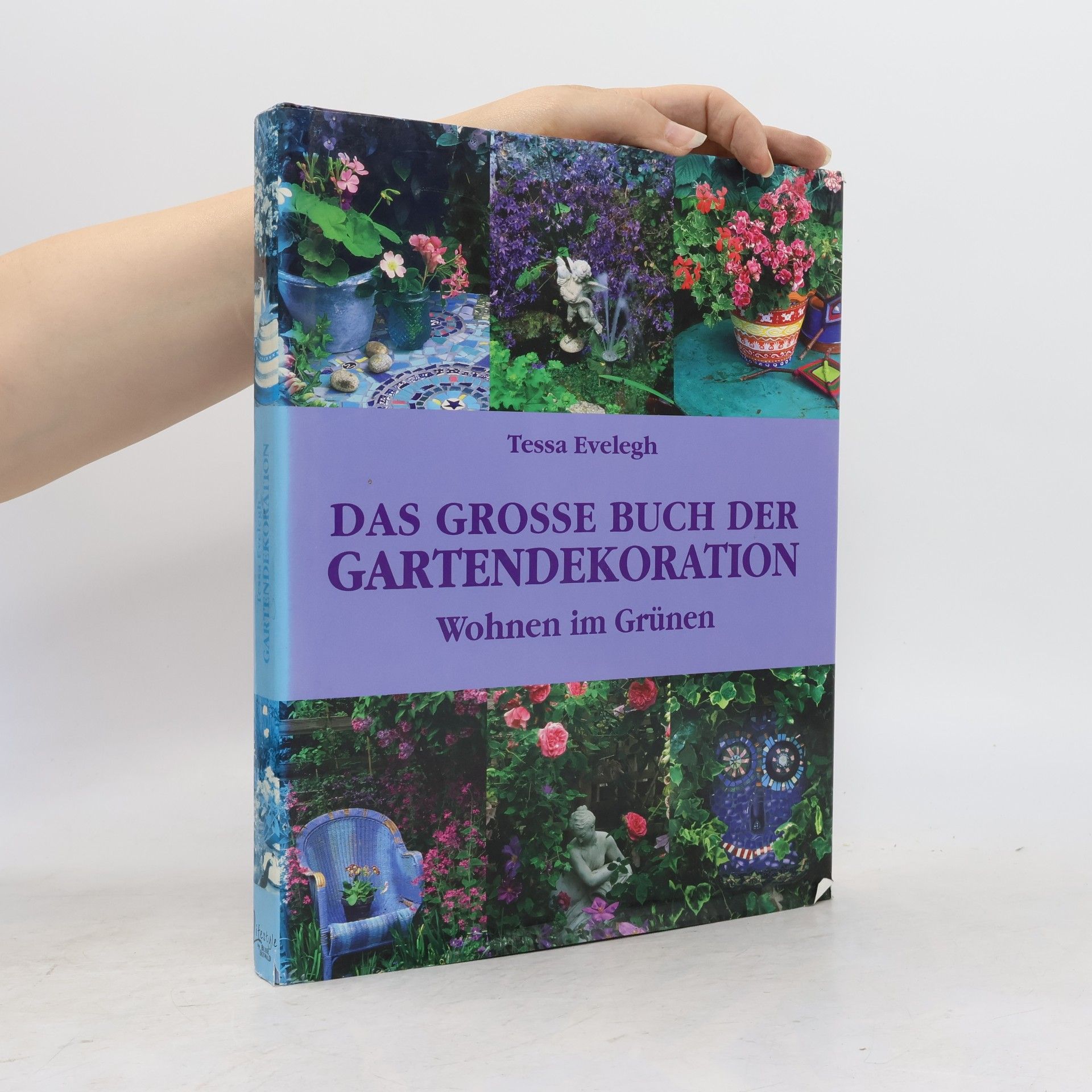 Das grosse Buch der Gartendekoration
