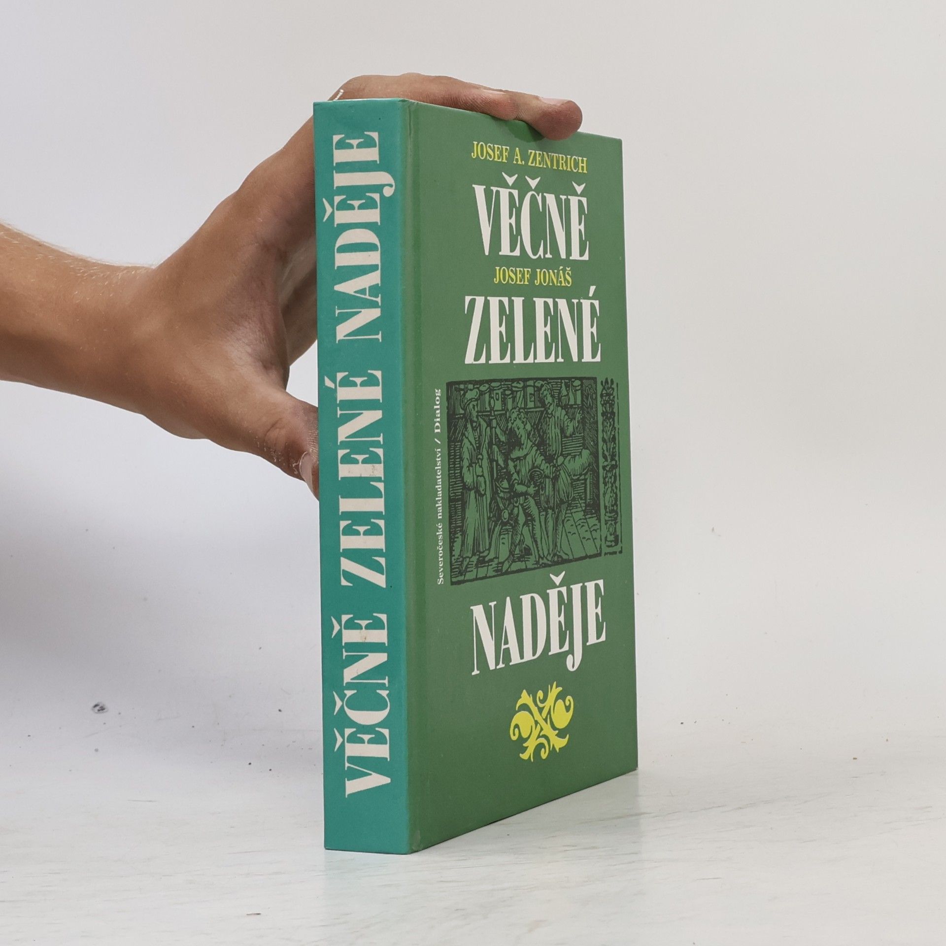 Josef Jonáš Věčně zelené naděje
