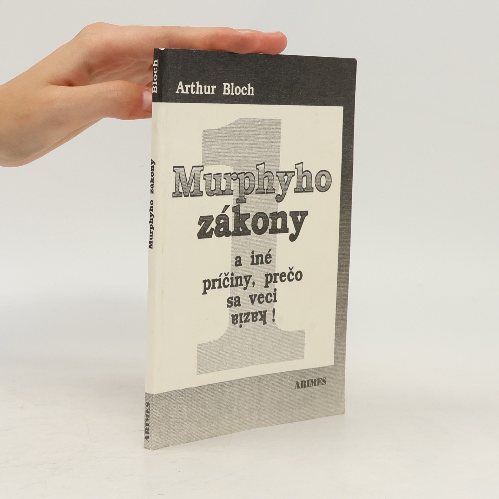 Arthur Bloch Murphyho zákony a iné príčiny, prečo sa veci kazia
