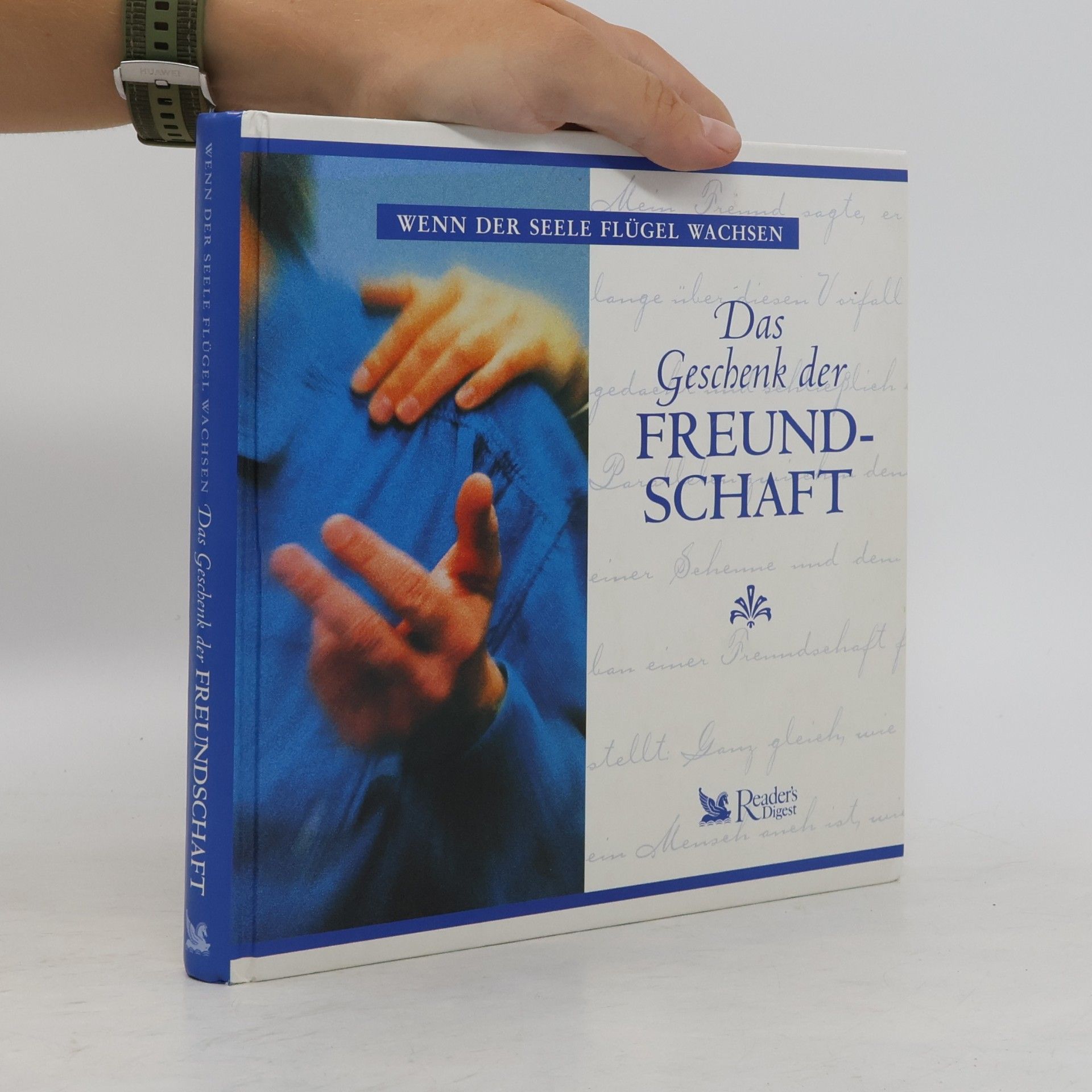 Collectif d'auteurs Wenn der Seele flügel Wachsen. Das Geschenk der Freundschaft