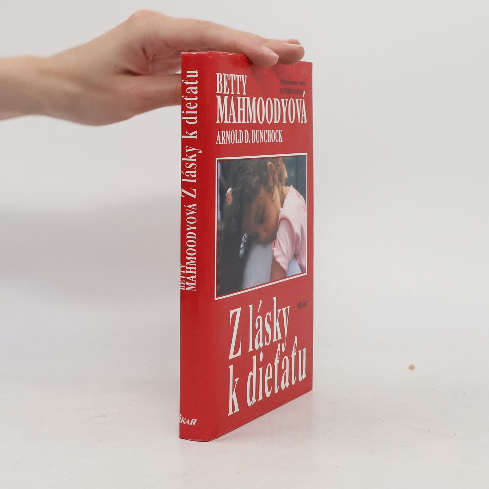 Betty Mahmoody Z lásky k dieťaťu