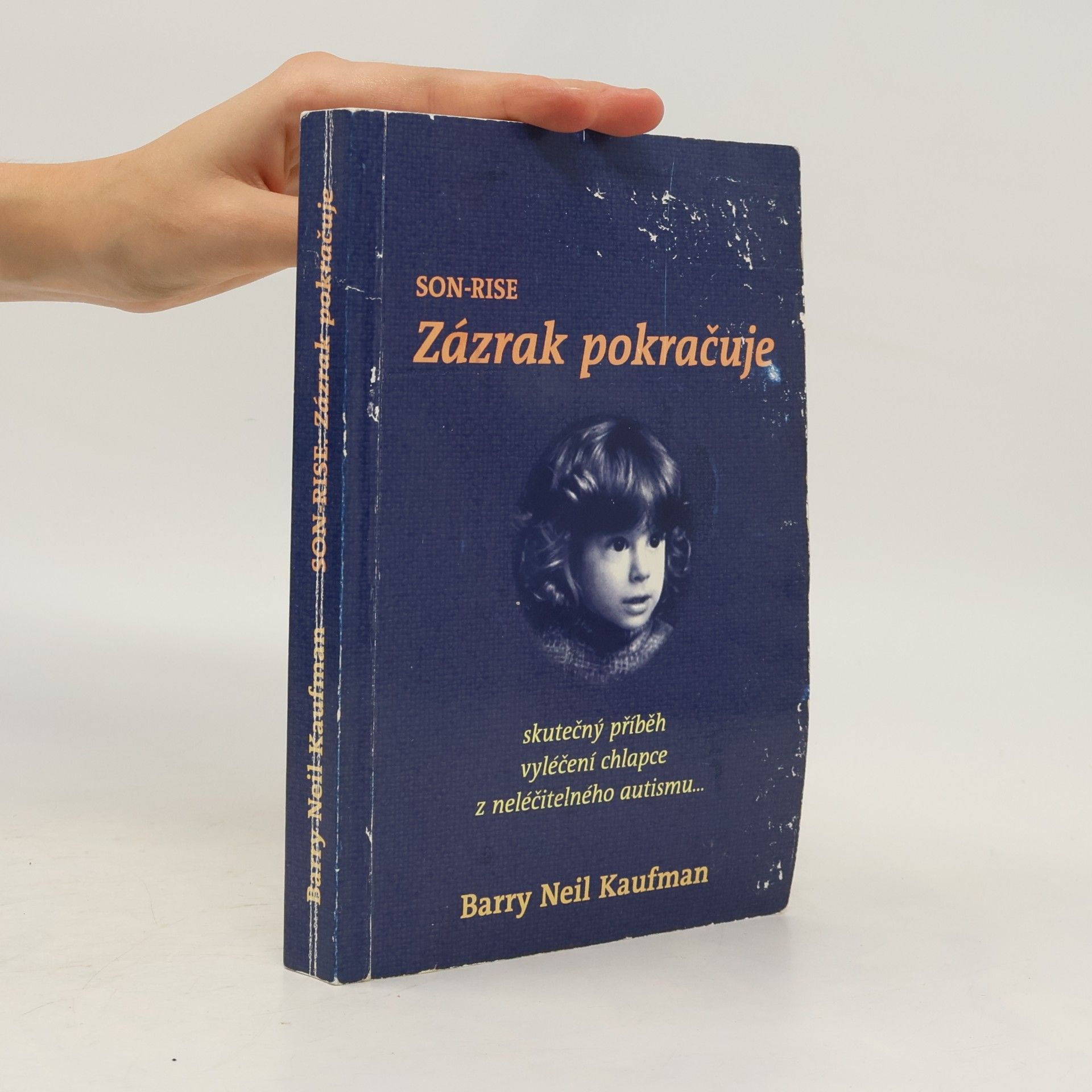Barry Neil Kaufman Son-Rise: Zázrak pokračuje